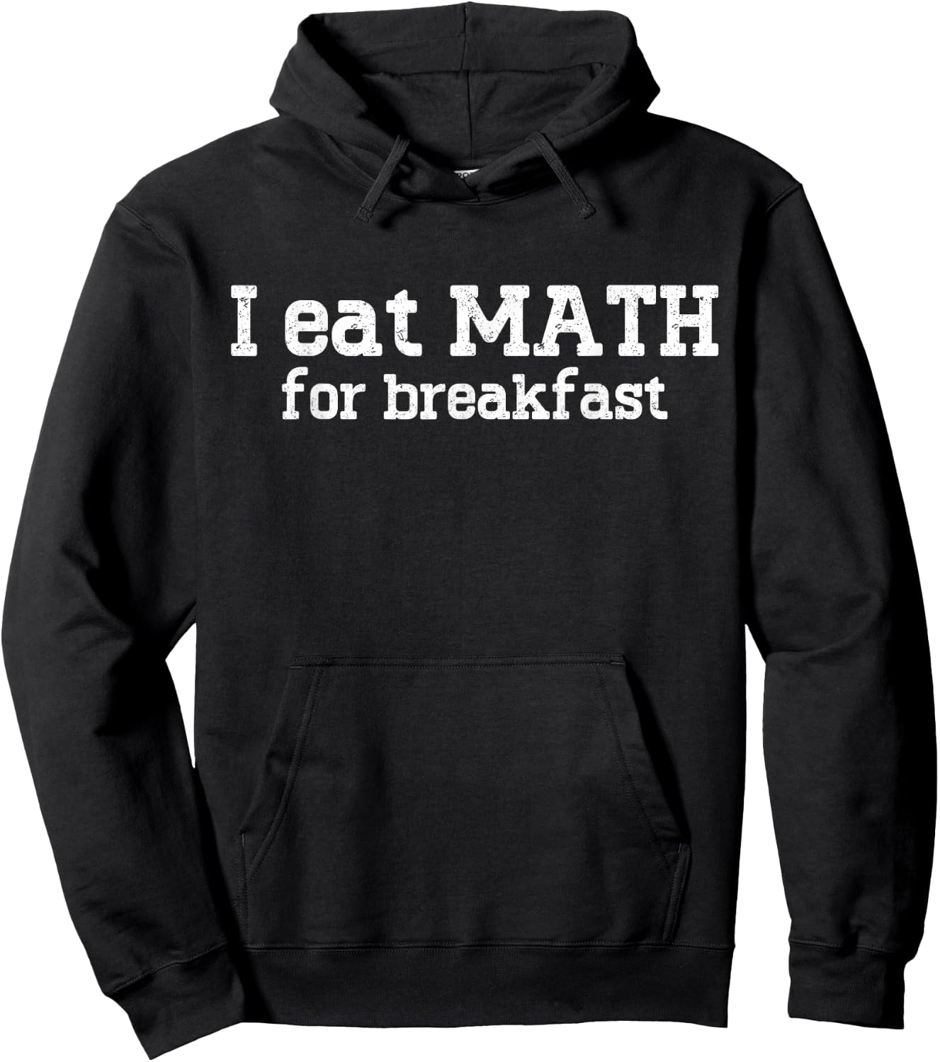 I Eat Math For Breakfast Mathematics Enthusiast Math Lover Hoodie - Hoodie | Black