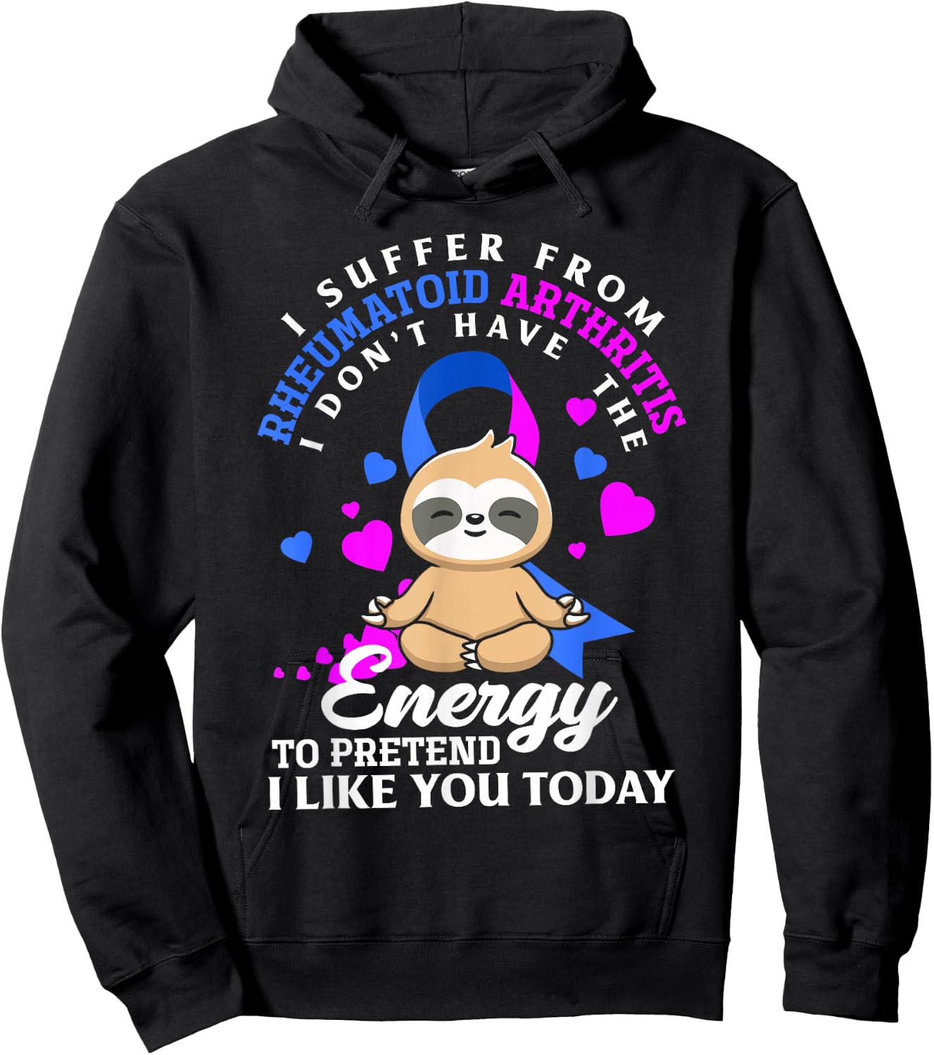 Funny Sloth I Suffer from Rheumatoid Arthritis Warrior Hoodie - Hoodie | Black