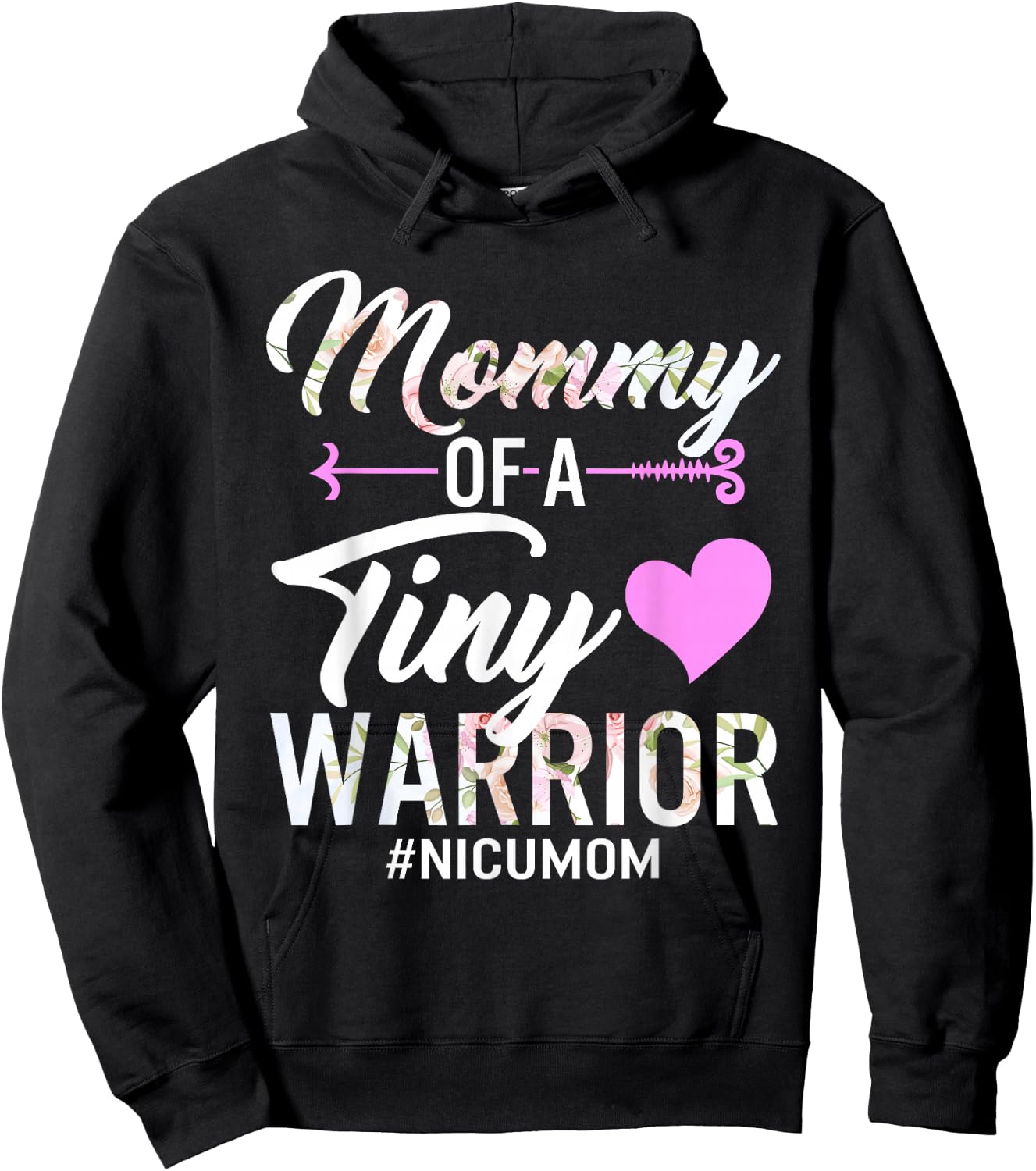Mothers day Mommy Of A Tiny Warrior NICU Mom Baby Preemie Hoodie - Hoodie | Black