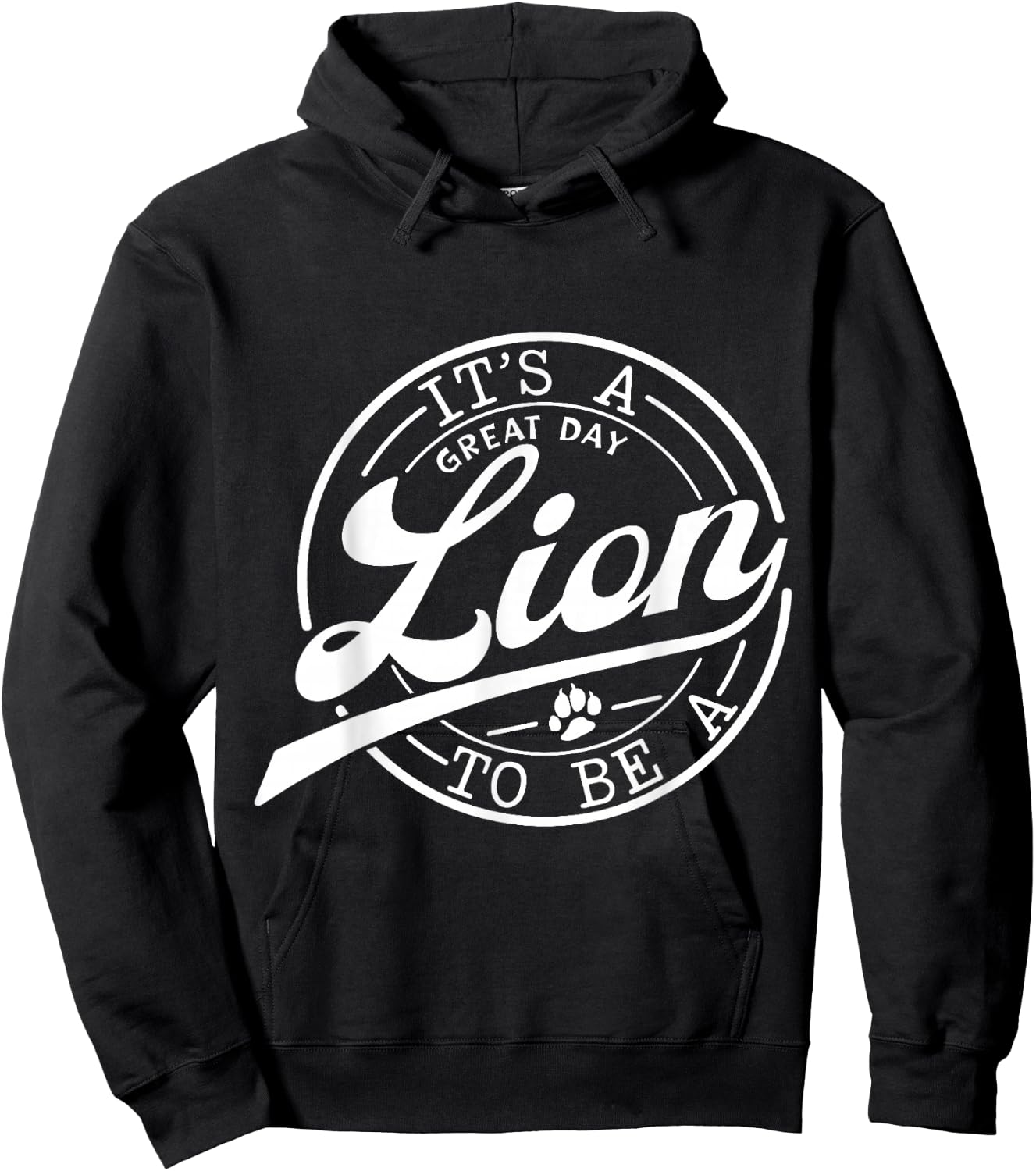 It's Great Day To Be A Lion School Quote Sport Animal Lover Hoodie - Hoodie | Black