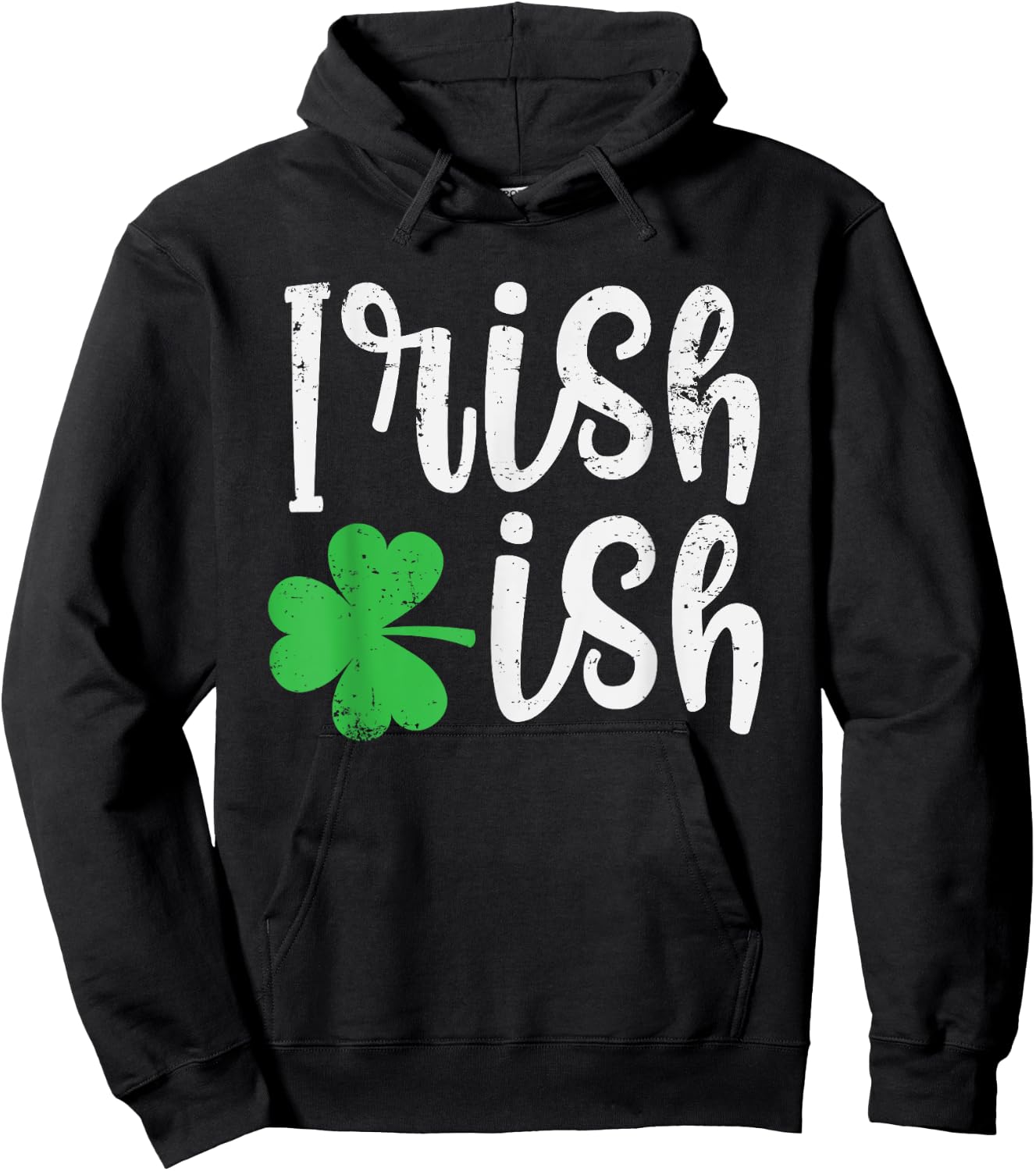 Irish-ish Cute Irish Heritage Good Luck Clover St. Patty's Hoodie - Hoodie | Black
