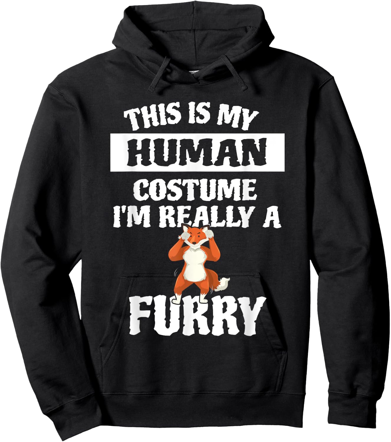This Is My Human Costume I'm Really A Furry Hoodie - Hoodie | Black