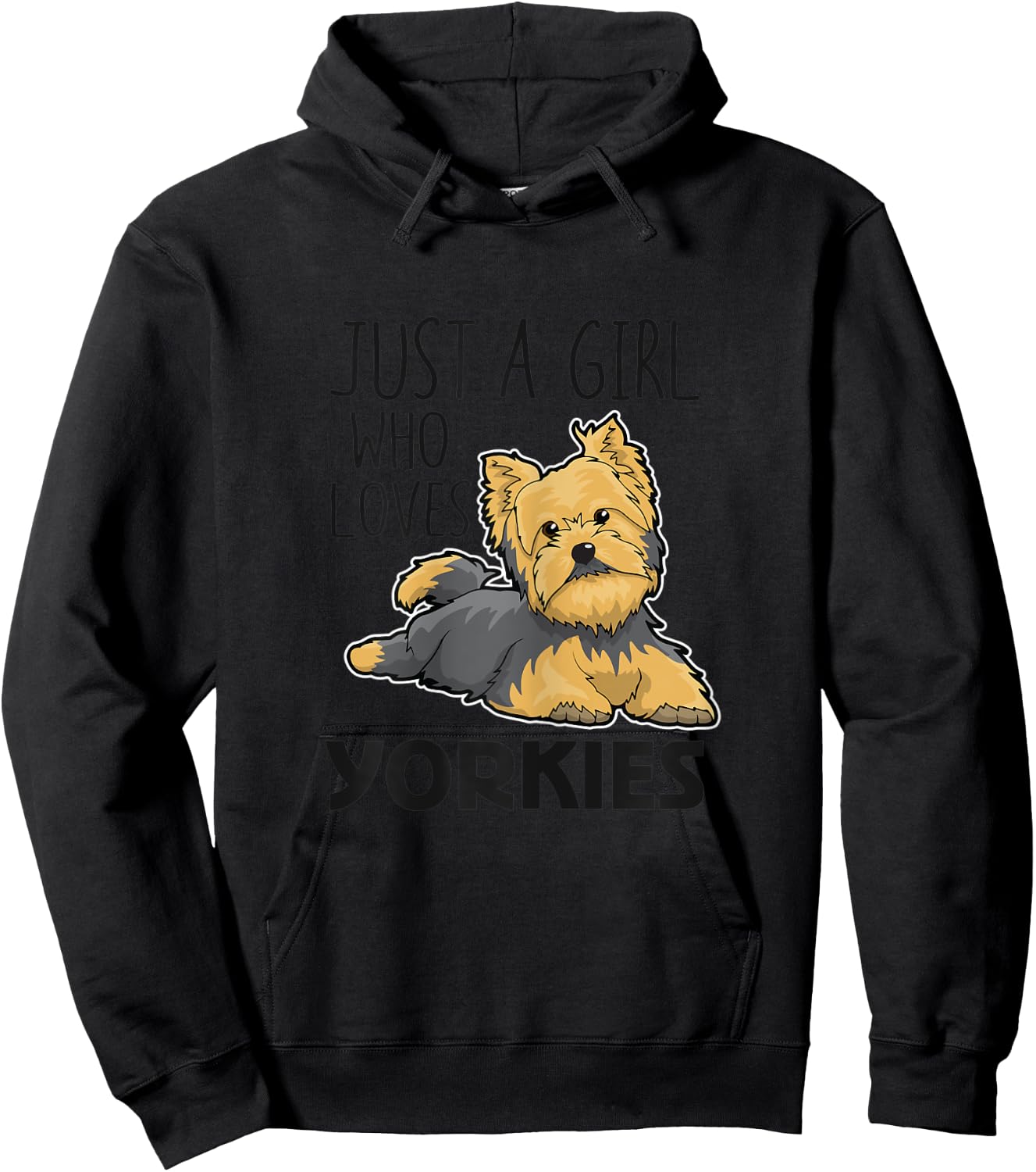 Just A Girl Who Loves Yorkies Funny Yorkshire Terrier Gift Hoodie - Hoodie | Black