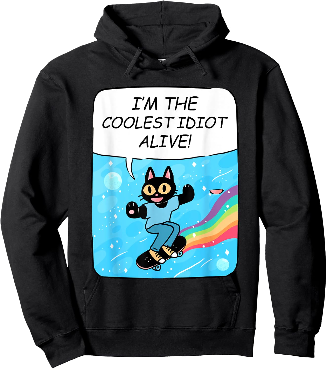 I'm The Coolest Idiot Alive Funny Black Cat Skate Hoodie - Hoodie | Black