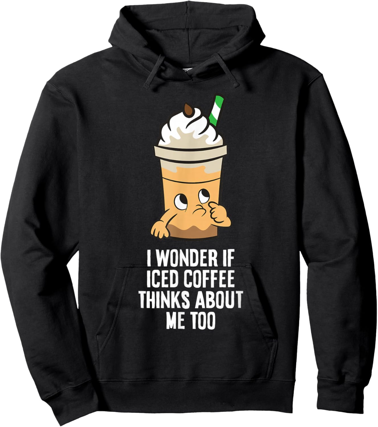 I Wonder If Iced Coffee Think About Me Too Funny Iced Coffee Hoodie - Hoodie | Black