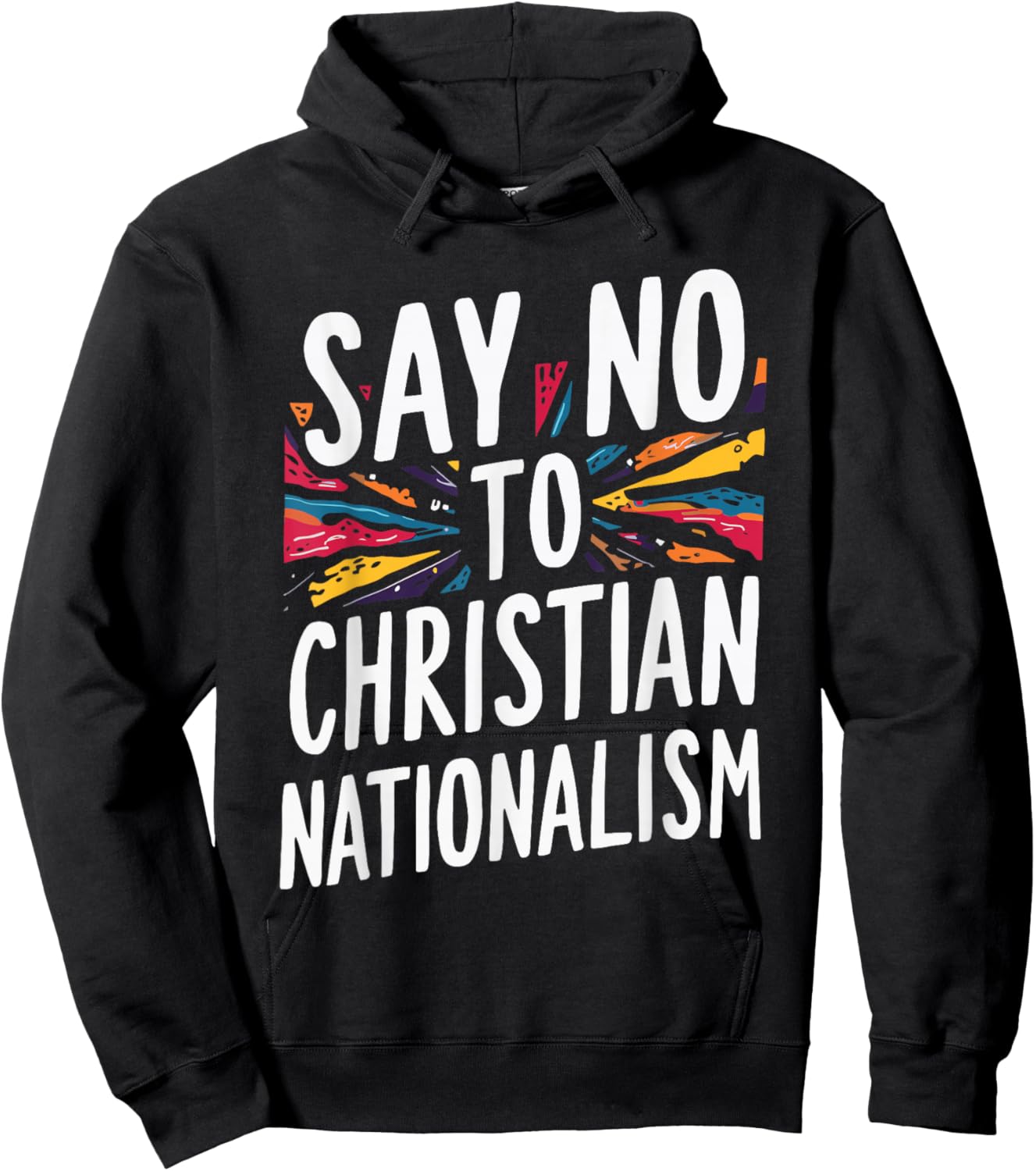 Say No To Christian Nationalism Hoodie - Hoodie | Black