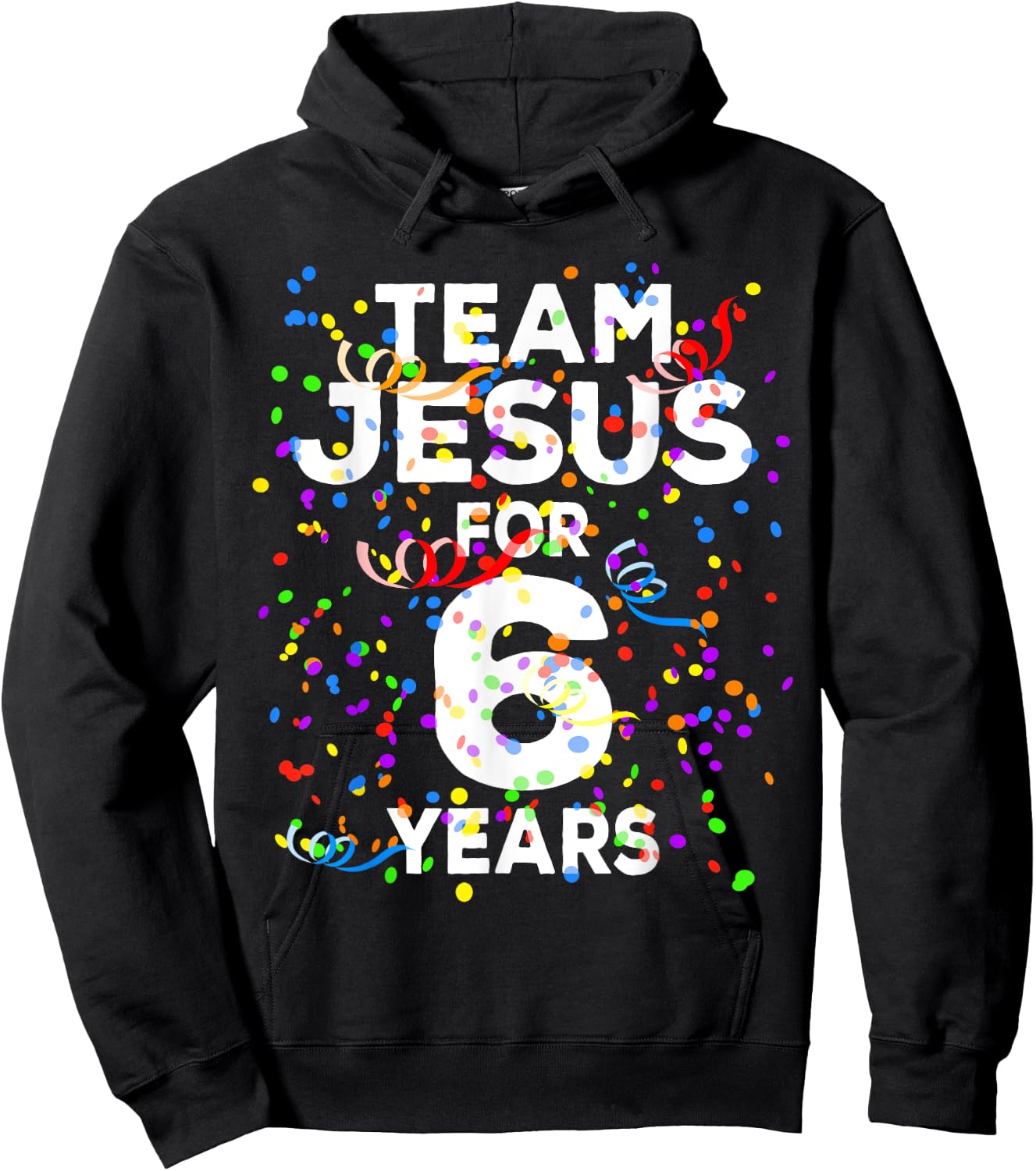 Funny Team Jesus For 6 Years Old Christian 6th Birthday Hoodie - Hoodie | Black