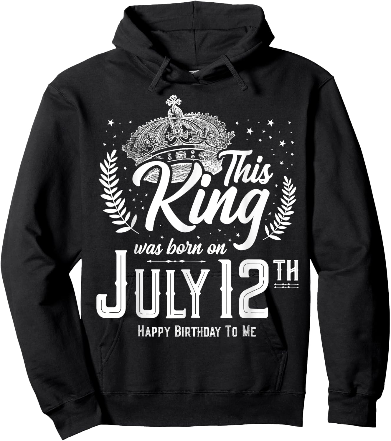 This King Was Born on July 12, Awesome July 12th Birthday Hoodie - Hoodie | Black