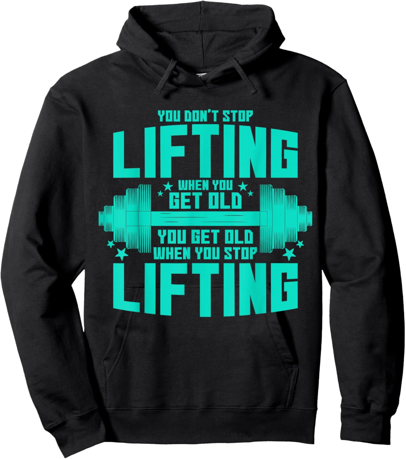 You Don't Stop Lifting When You Get Old You Get Old Hoodie - Hoodie | Black