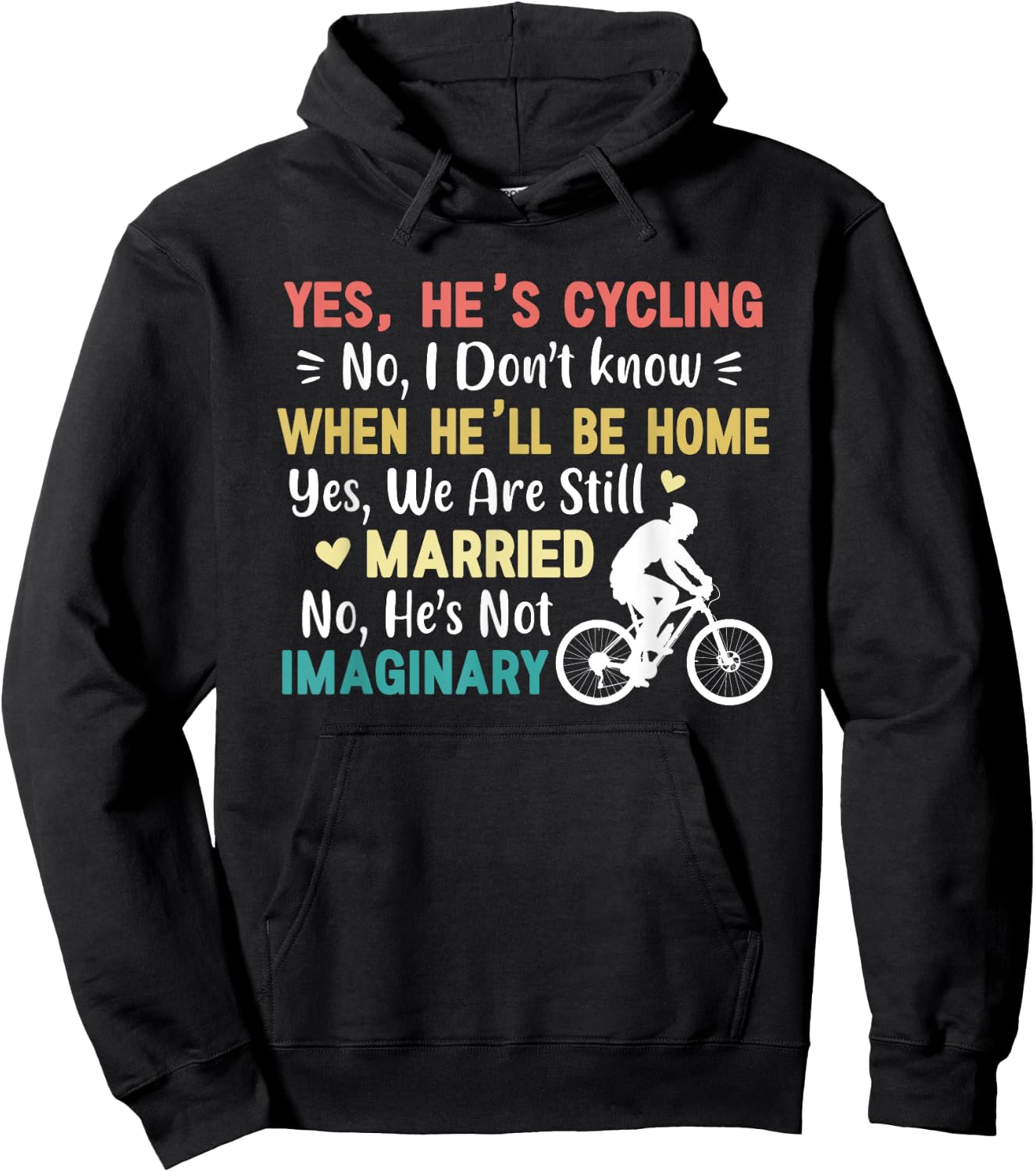 Yes He's Cycling When He'll Be Home Married Imaginary Funny Hoodie - Hoodie | Black
