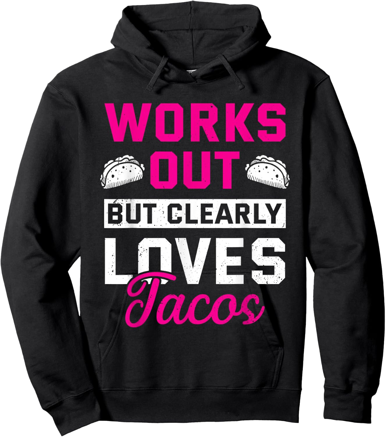Works Out But Clearly Loves Tacos Funny Gym Workout Hoodie - Hoodie | Black