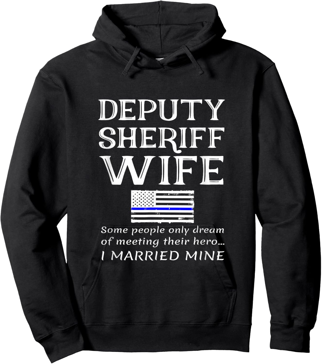 Proud Deputy Sheriff Wife Husband Spouse Quote Saying USA Hoodie - Hoodie | Black