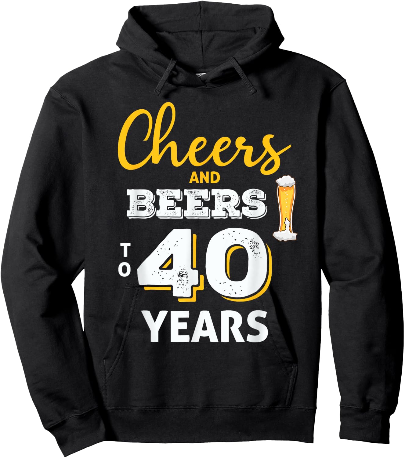 Cheers And Beers To 40 Years 40th Birthday Funny Gift Hoodie - Hoodie | Black