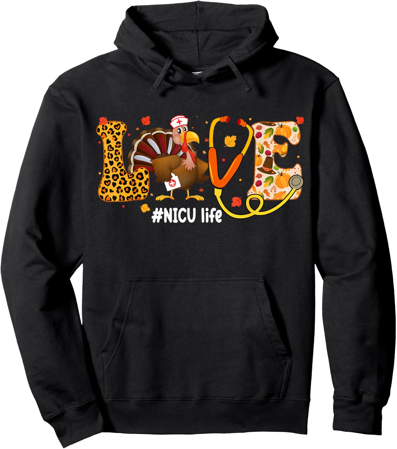 NICU Nurse Turkey Thanksgiving Day Love Nurse Life Fall Hoodie - Hoodie | Black
