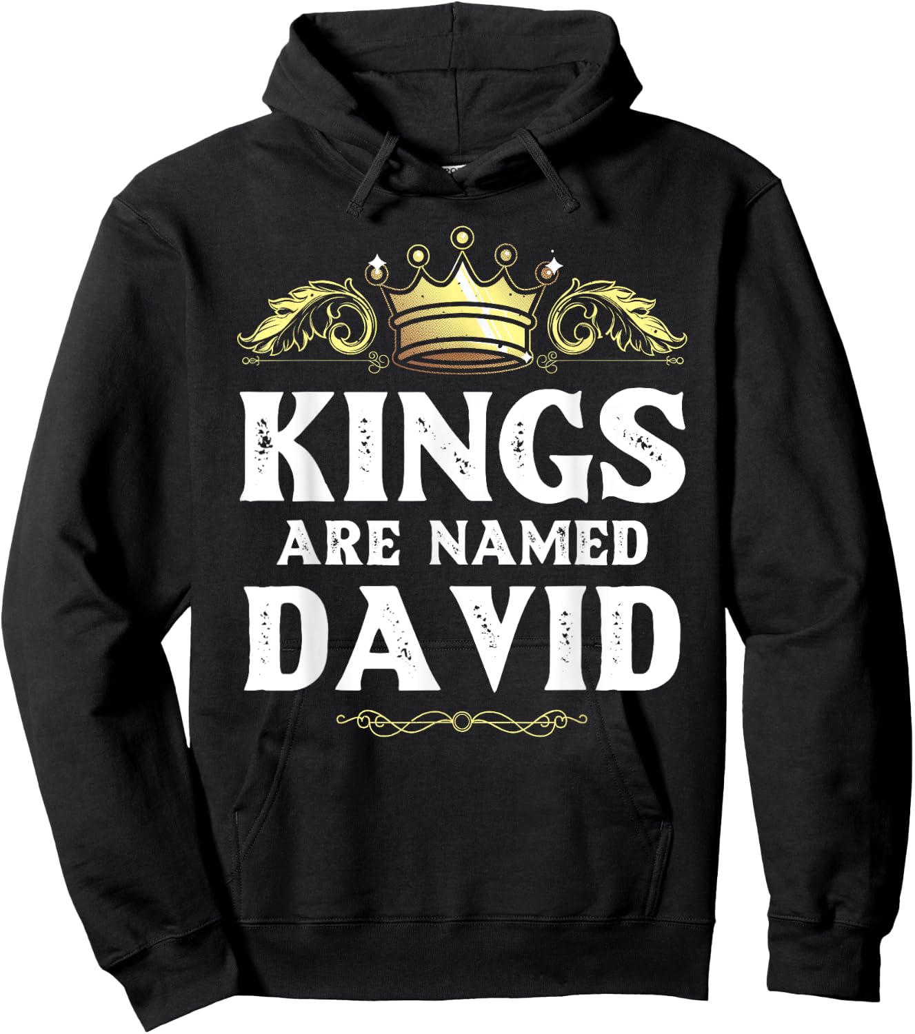 Kings Are Named DAVID Gift Funny Personalized Name Joke Men Hoodie - Hoodie | Black