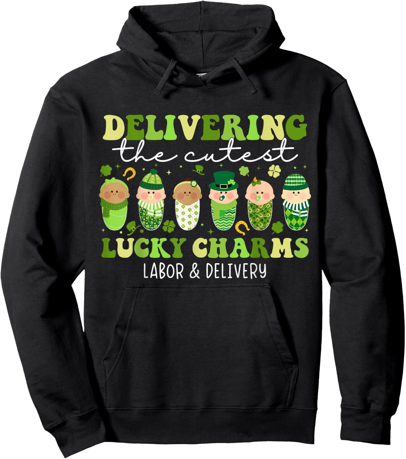 Delivering The Cutest Lucky Charms L&D Nurse St Patricks Day Hoodie - Hoodie | Black