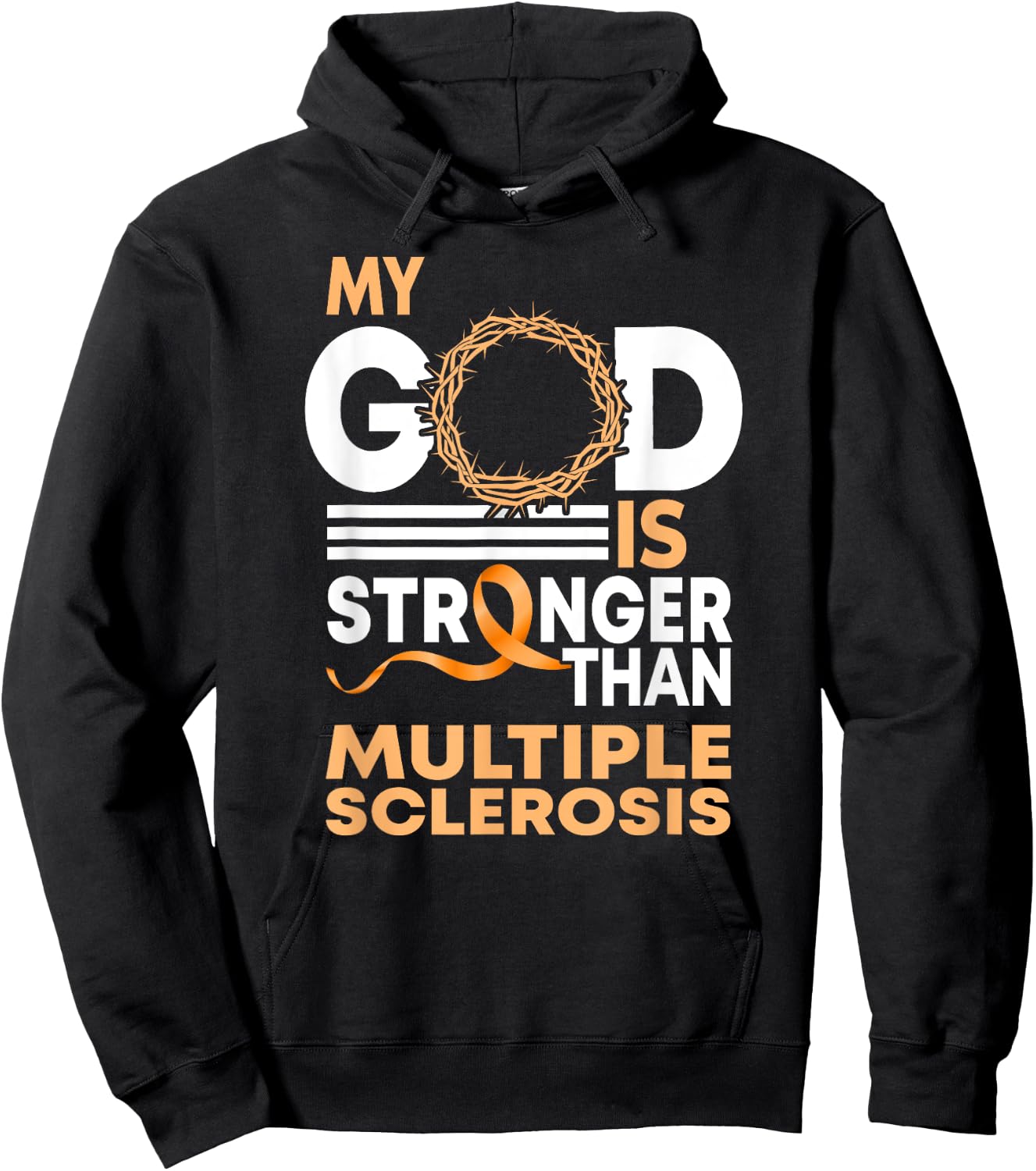 Faith My God Is Stronger Than Multiple Sclerosis Awareness Hoodie - Hoodie | Black