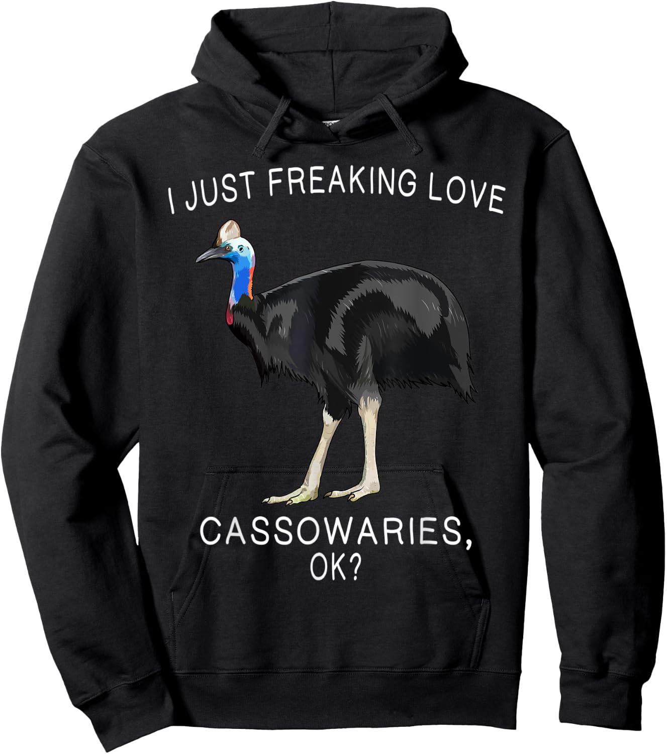 Funny I Just Freaking Love Cassowary Ok? Bird Hoodie - Hoodie | Black