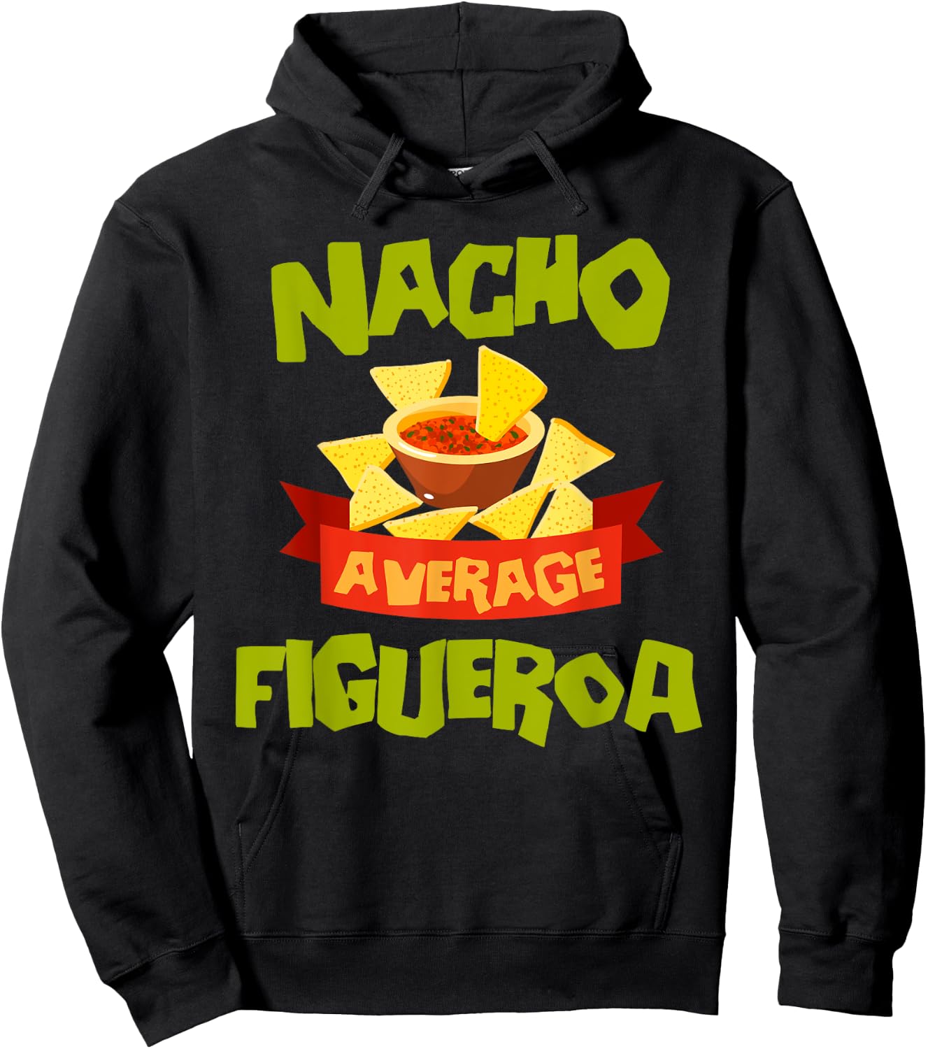 NACHO AVERAGE FIGUEROA Funny Birthday Personalized Surname Hoodie - Hoodie | Black