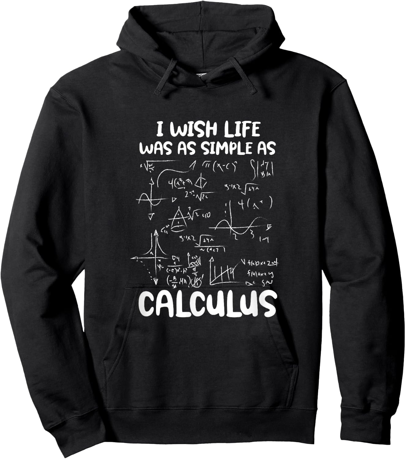 I Wish Life Was As Simple As Calculus Funny Math Mathematics Hoodie - Hoodie | Black