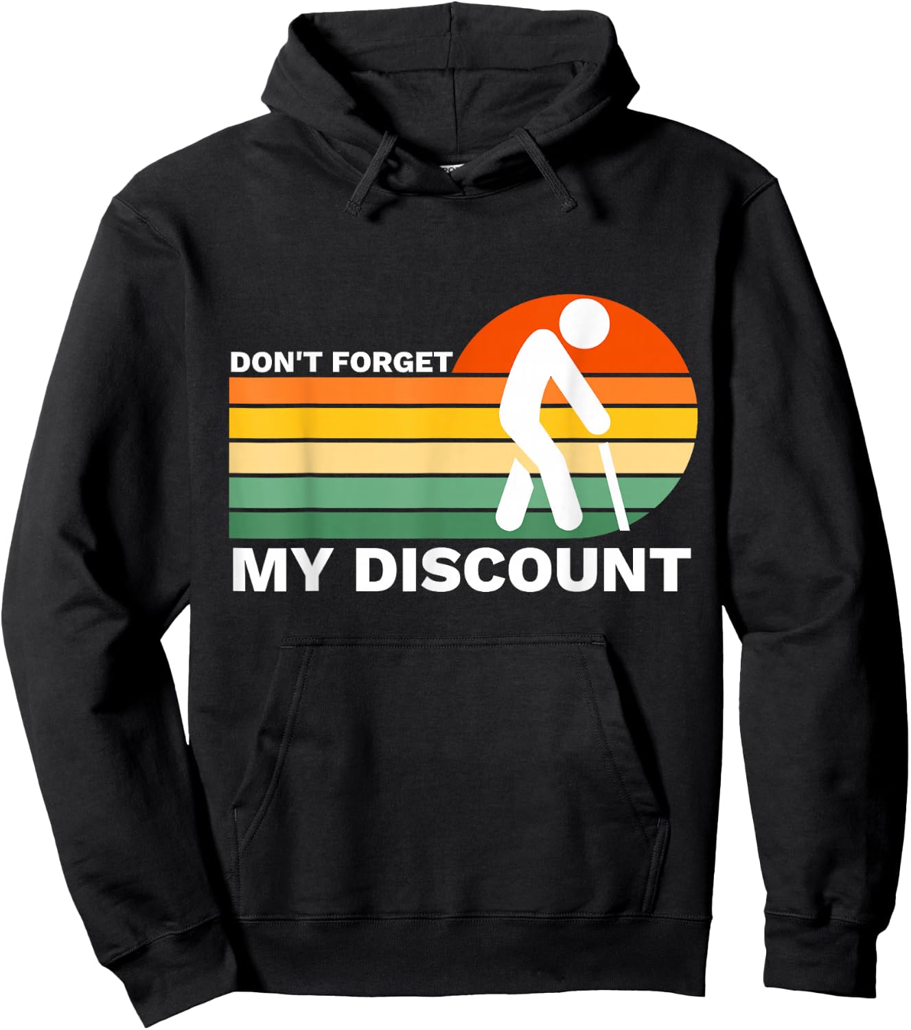 Don't Forget My Discount Funny Old People Gag Gift Hoodie - Hoodie | Black