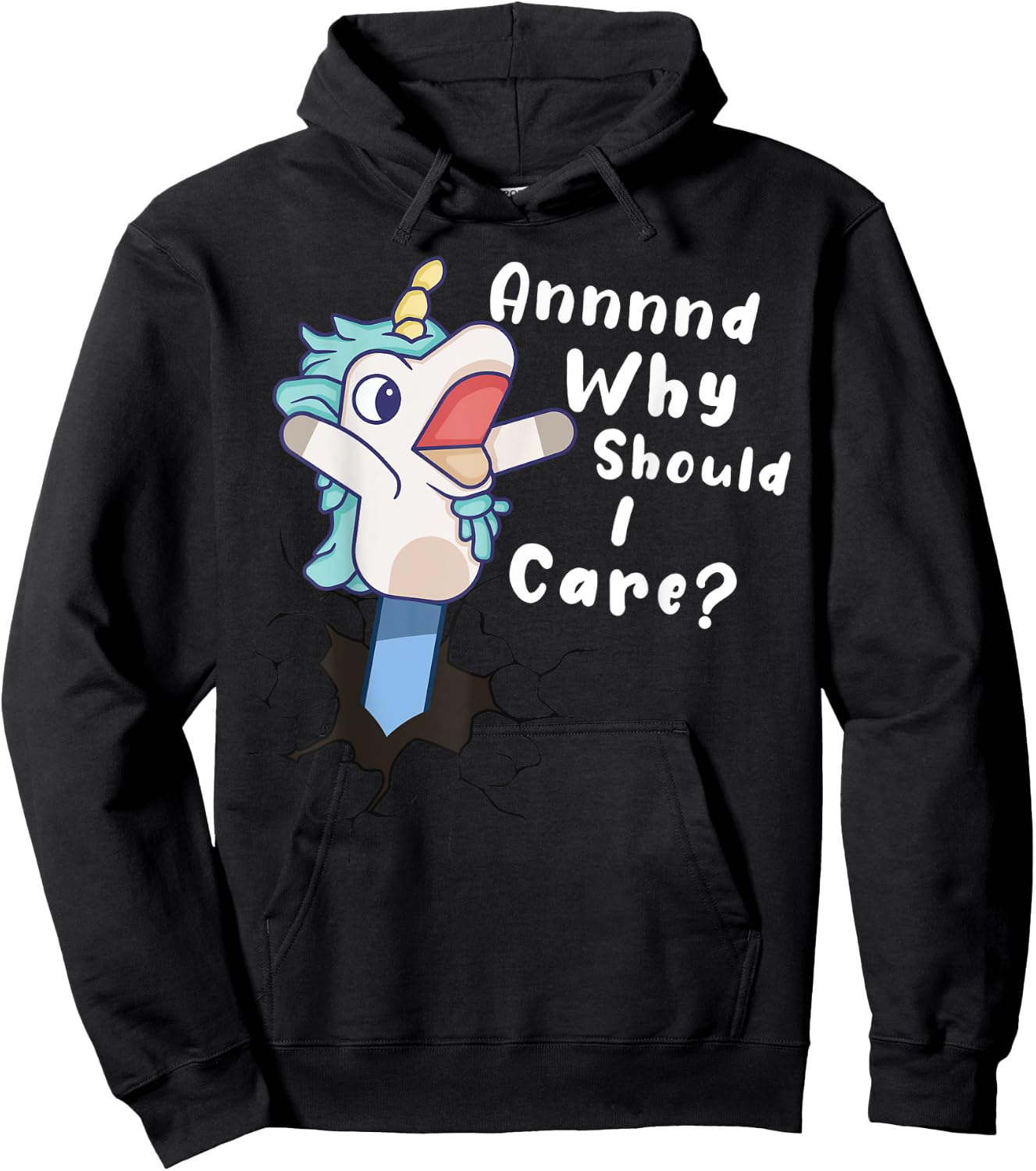 And Why Should I Care? Funny Sarcastic Unicorn Gifts Hoodie - Hoodie | Black