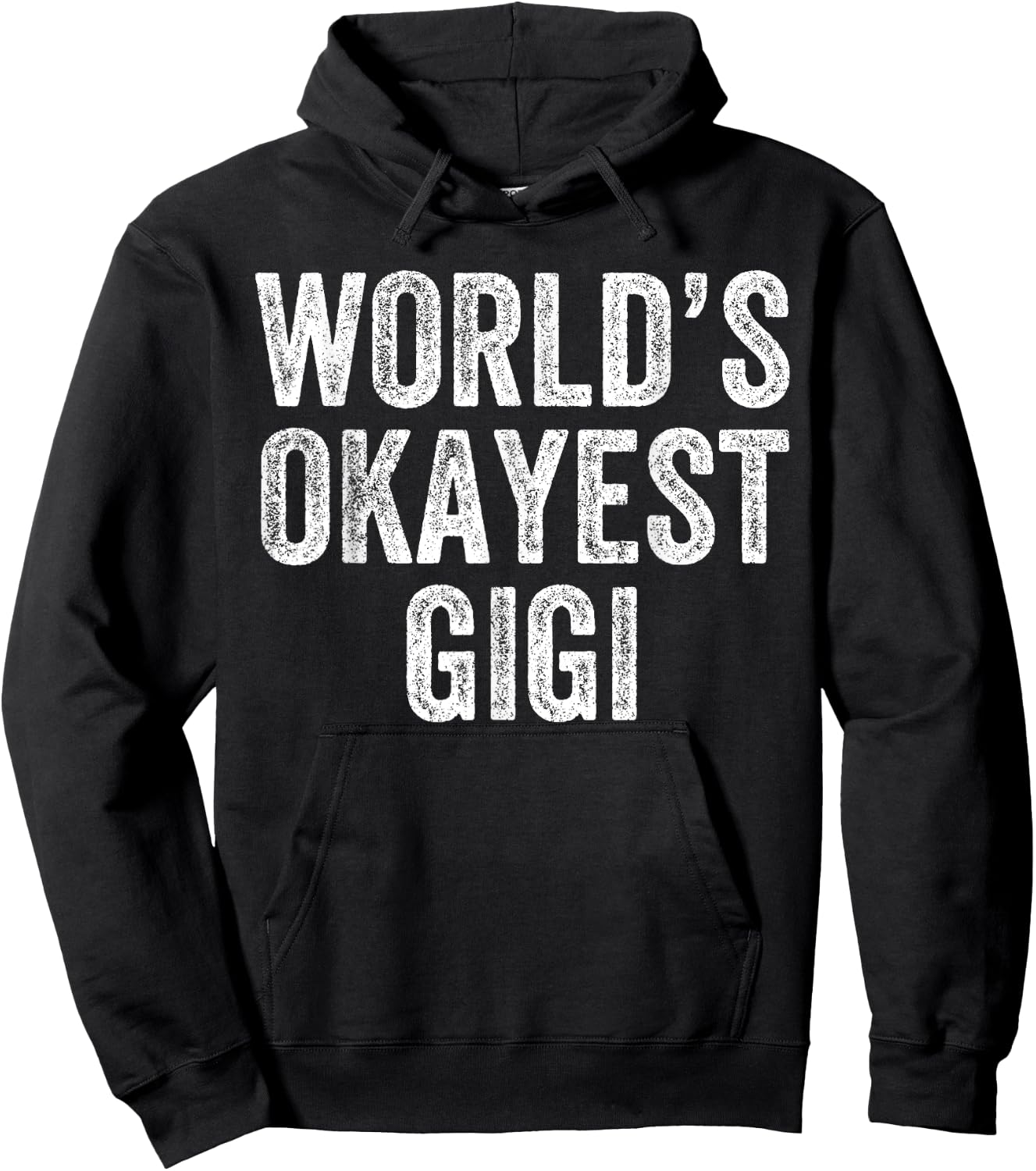 World's Okayest Gigi Funny Grandma Joke Mom Mother's Day Hoodie - Hoodie | Black