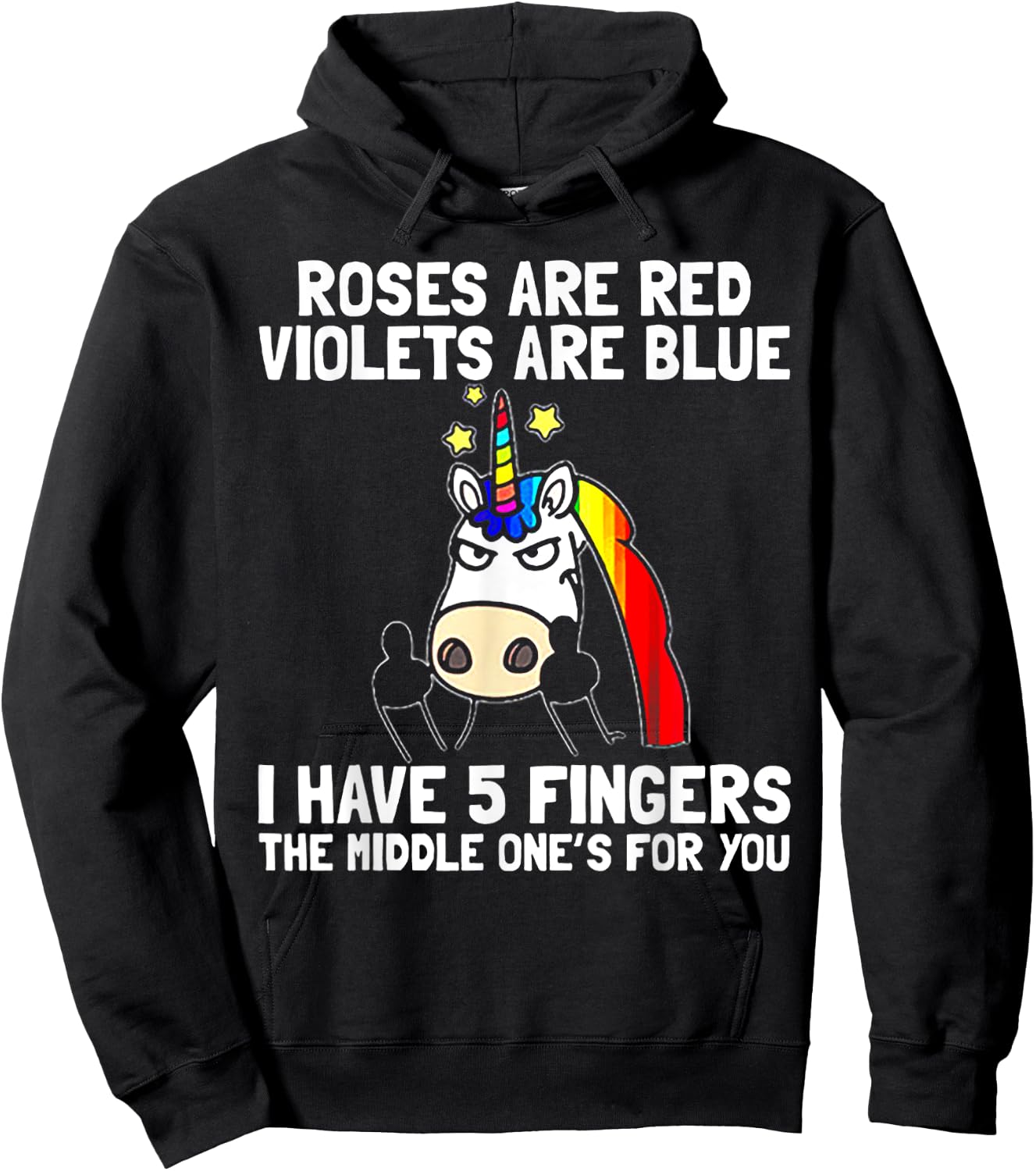 Roses Are Red Violets Aare Blue I Have 5 Fingers Unicorn Hoodie - Hoodie | Black