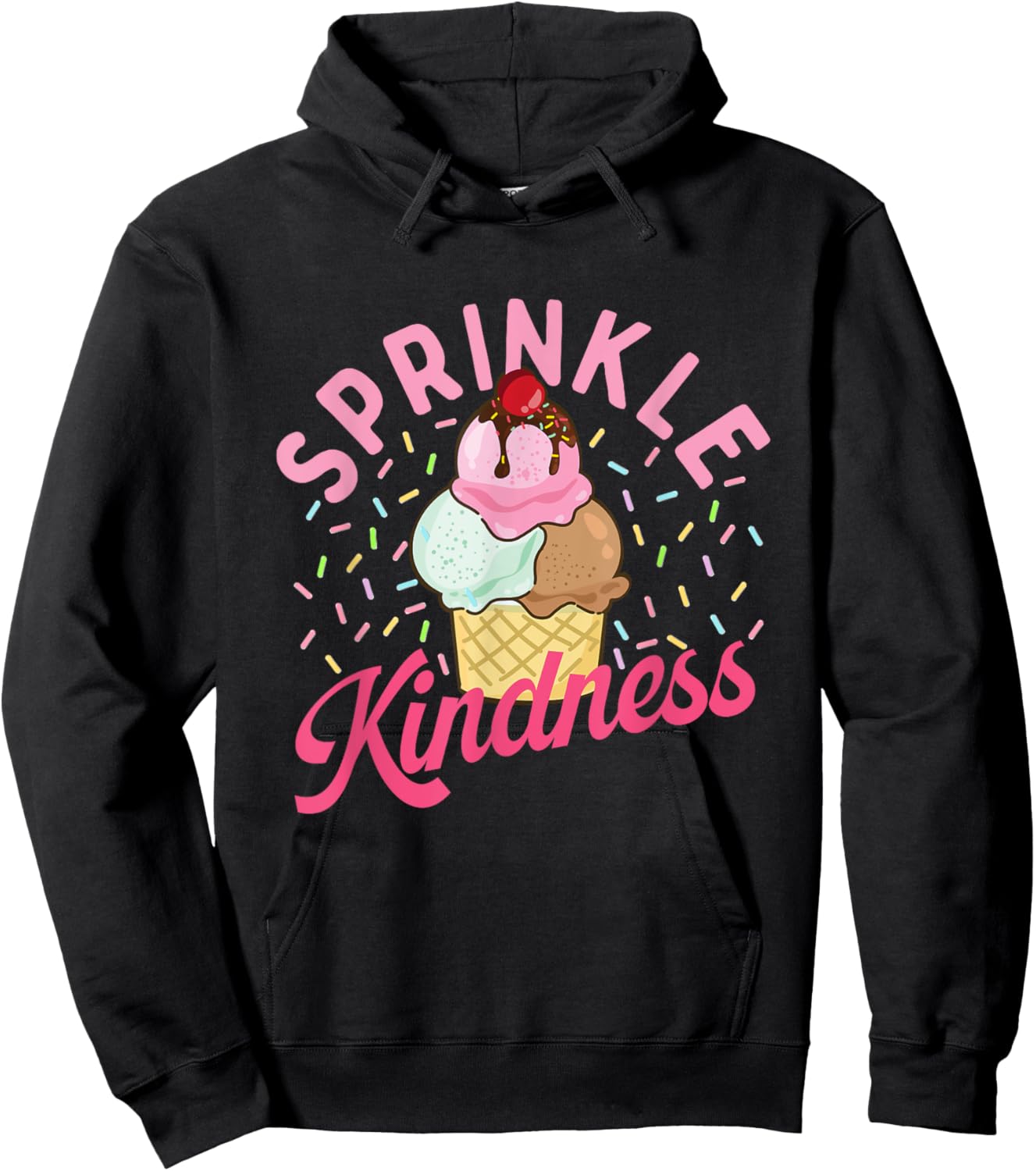 Sprinkle Kindness - Ice Cream Lover Gelato Sweet Tooth Hoodie - Hoodie | Black