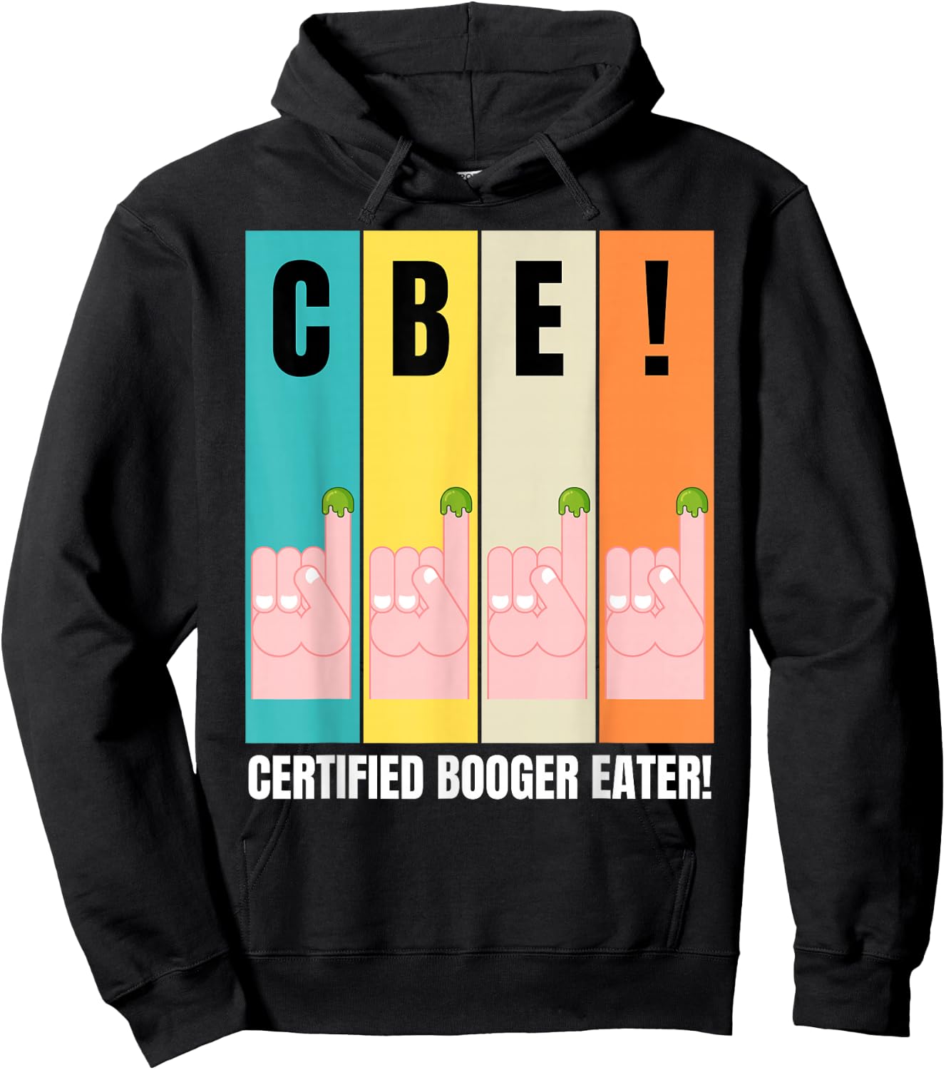 Funny Picking Bogeys & Boogers, Certified Booger Eater Hoodie - Hoodie | Black