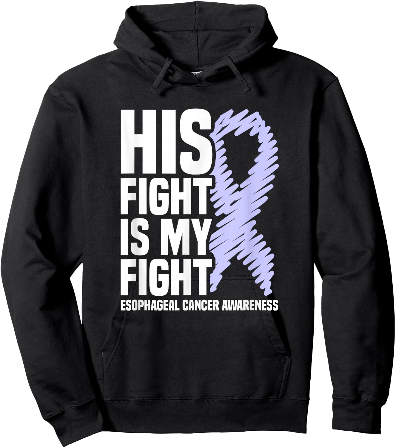 His Fight Is My Fight Periwinkle Esophageal Cancer Awareness Hoodie - Hoodie | Black