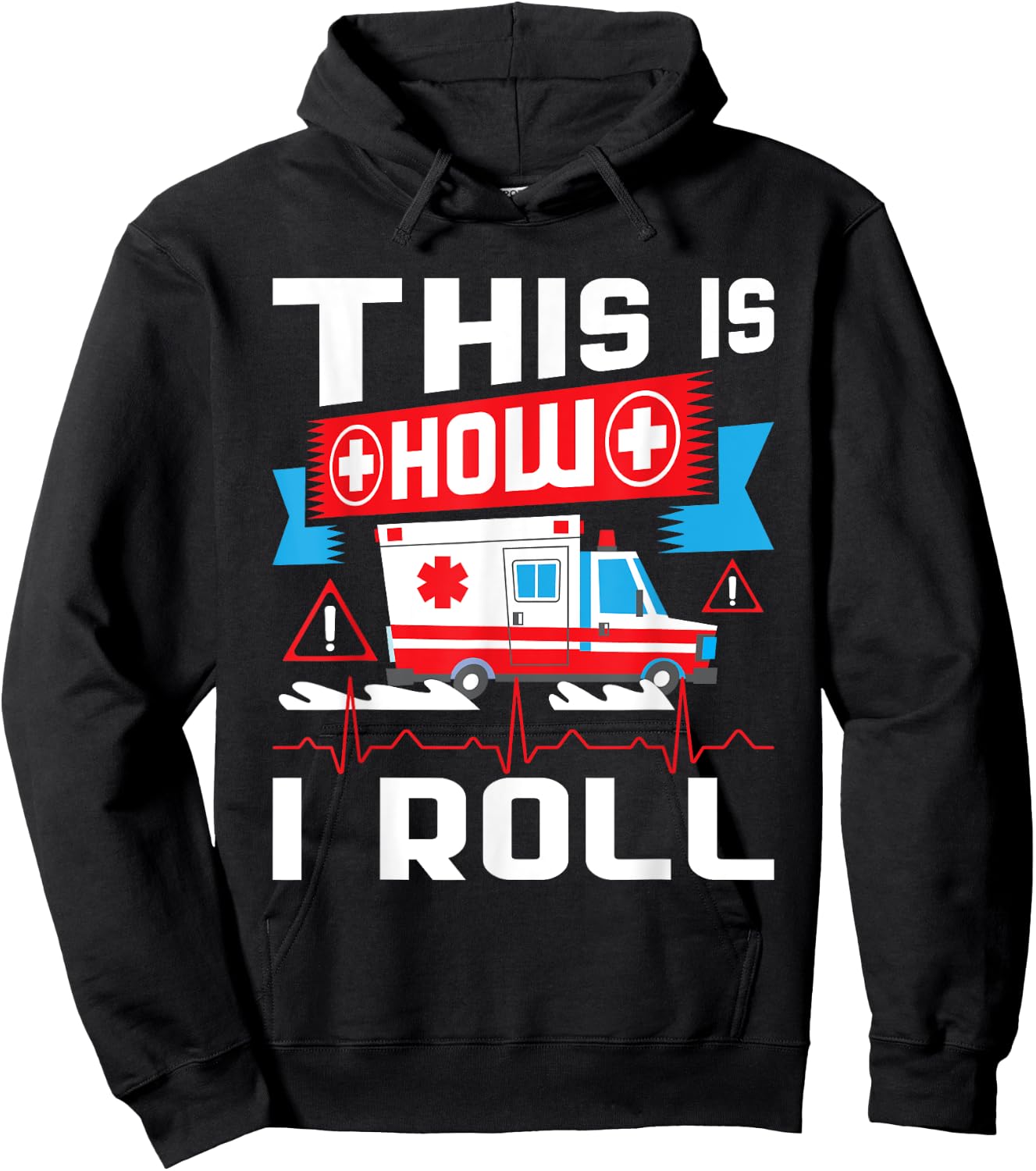 This Is How I Roll - Funny EMT EMS Paramedic Hoodie - Hoodie | Black