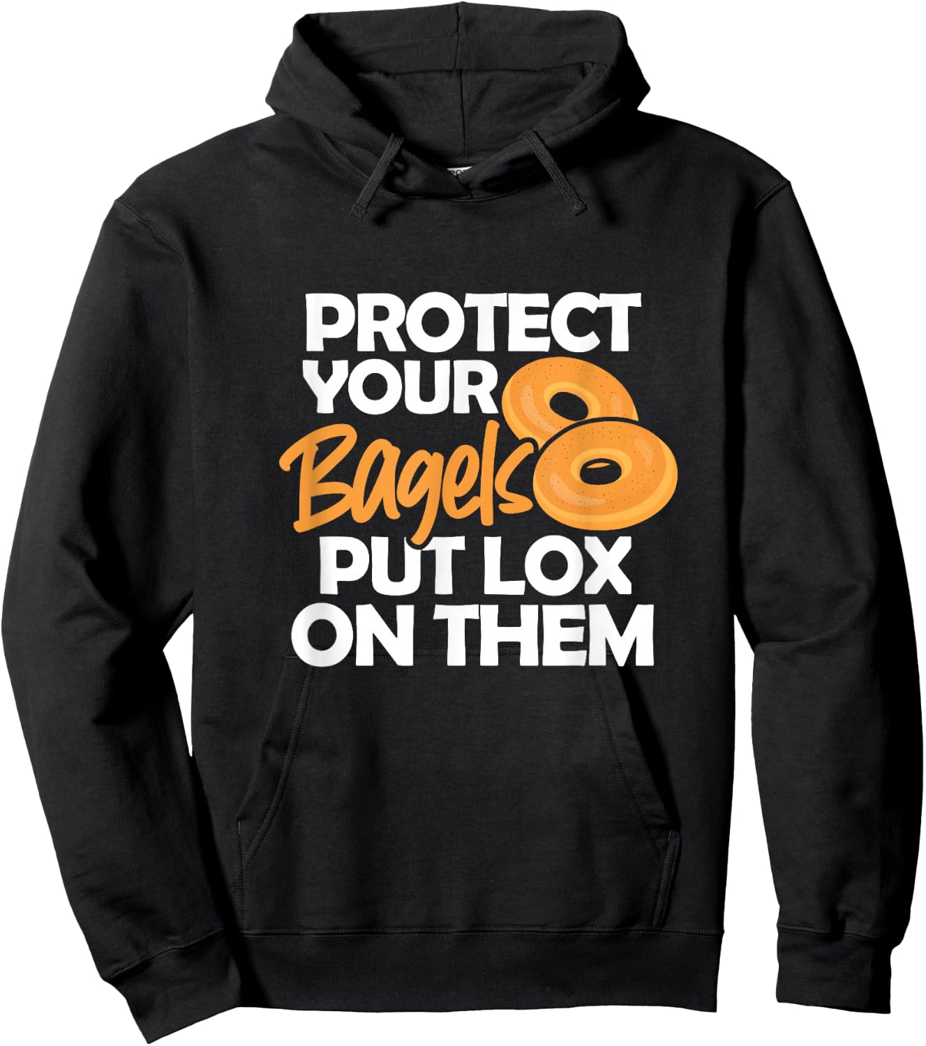 Bagel Funny Protect Your Bagels Put Lox On Them Hoodie - Hoodie | Black