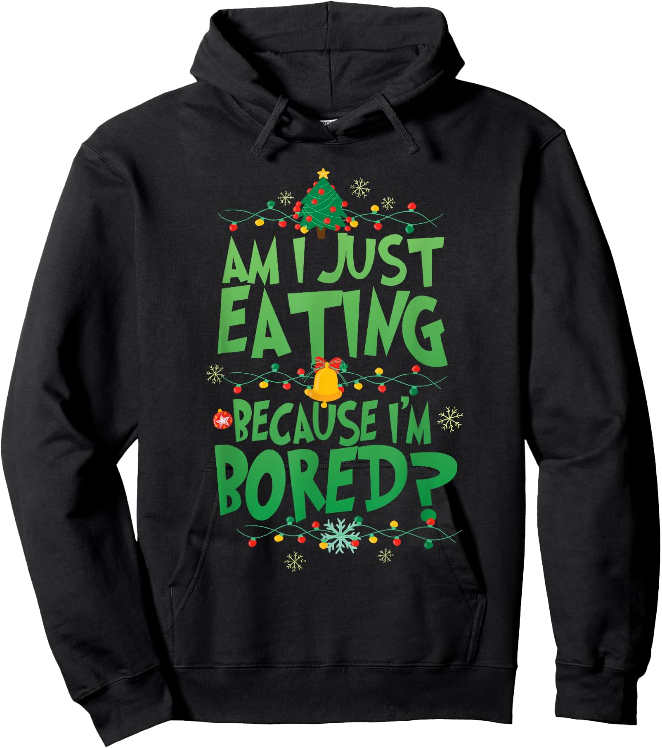 Am I Just Eating Because I'm Bored Funny Christmas Movie Hoodie - Hoodie | Black