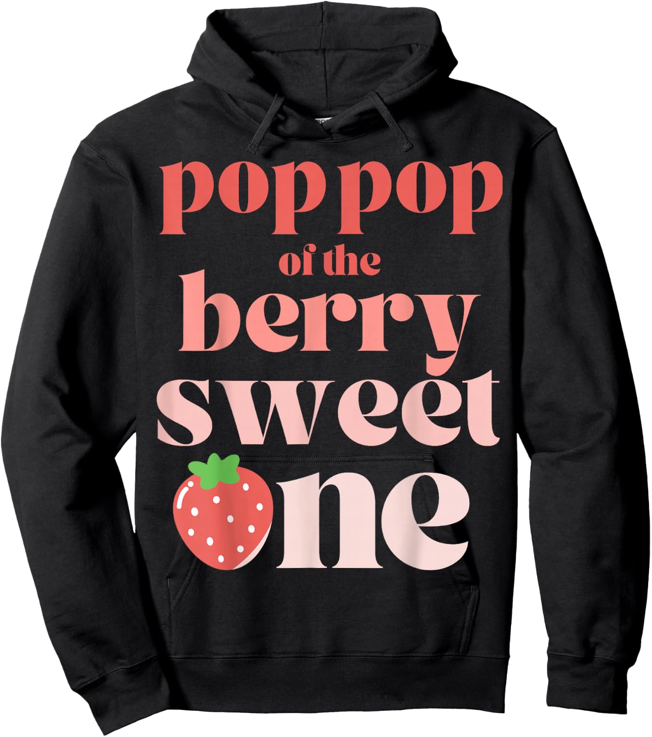 Pop Pop of the Berry Sweet One Strawberry Hoodie - Hoodie | Black