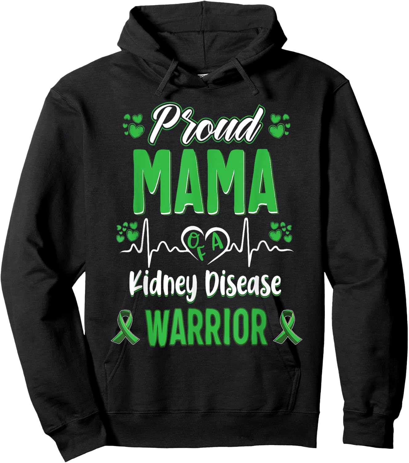 proud Mama kidney disease warrior awareness ribbon green Hoodie - Hoodie | Black