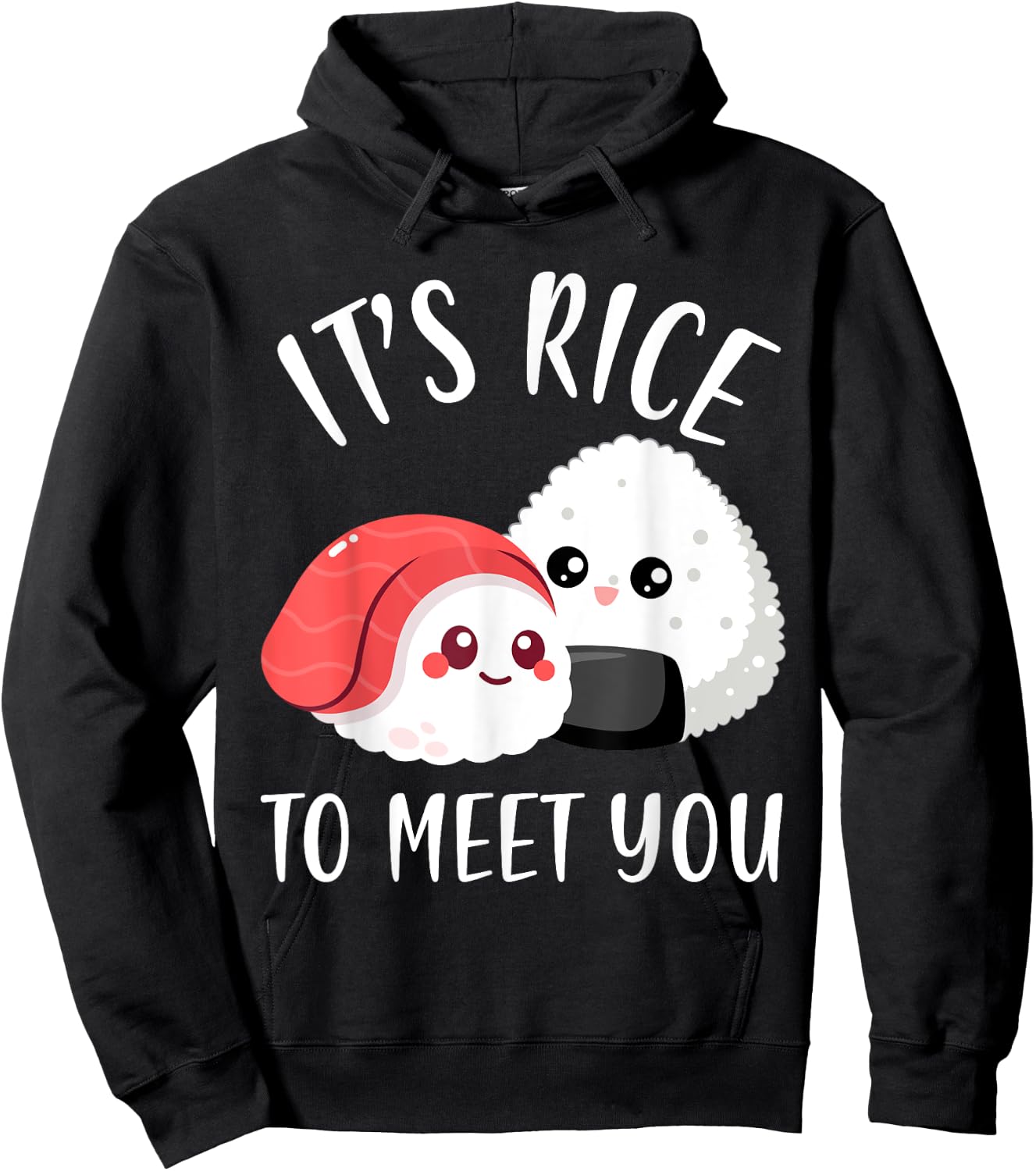 It’s rice to meet you Funny Japanese Food Cute Onigiri lover Hoodie - Hoodie | Black