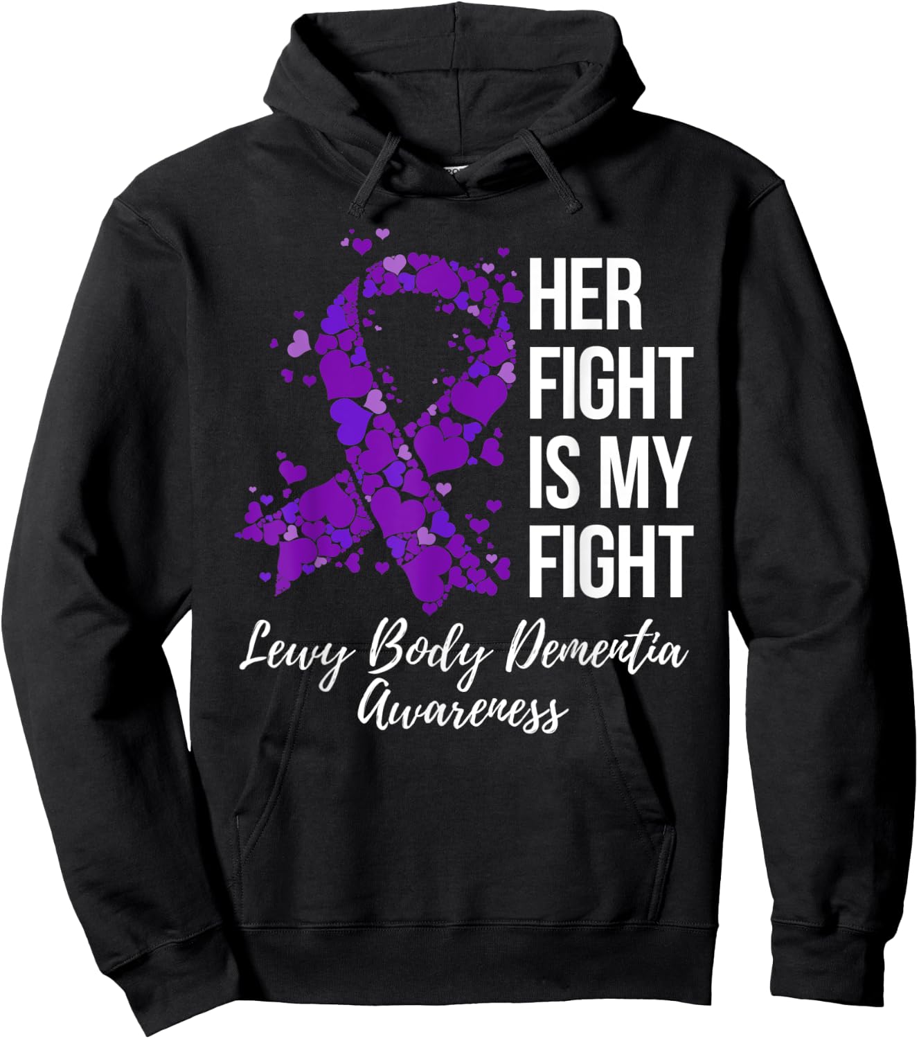 Her Fight Is My Fight Lewy Body Dementia Awareness Hoodie - Hoodie | Black