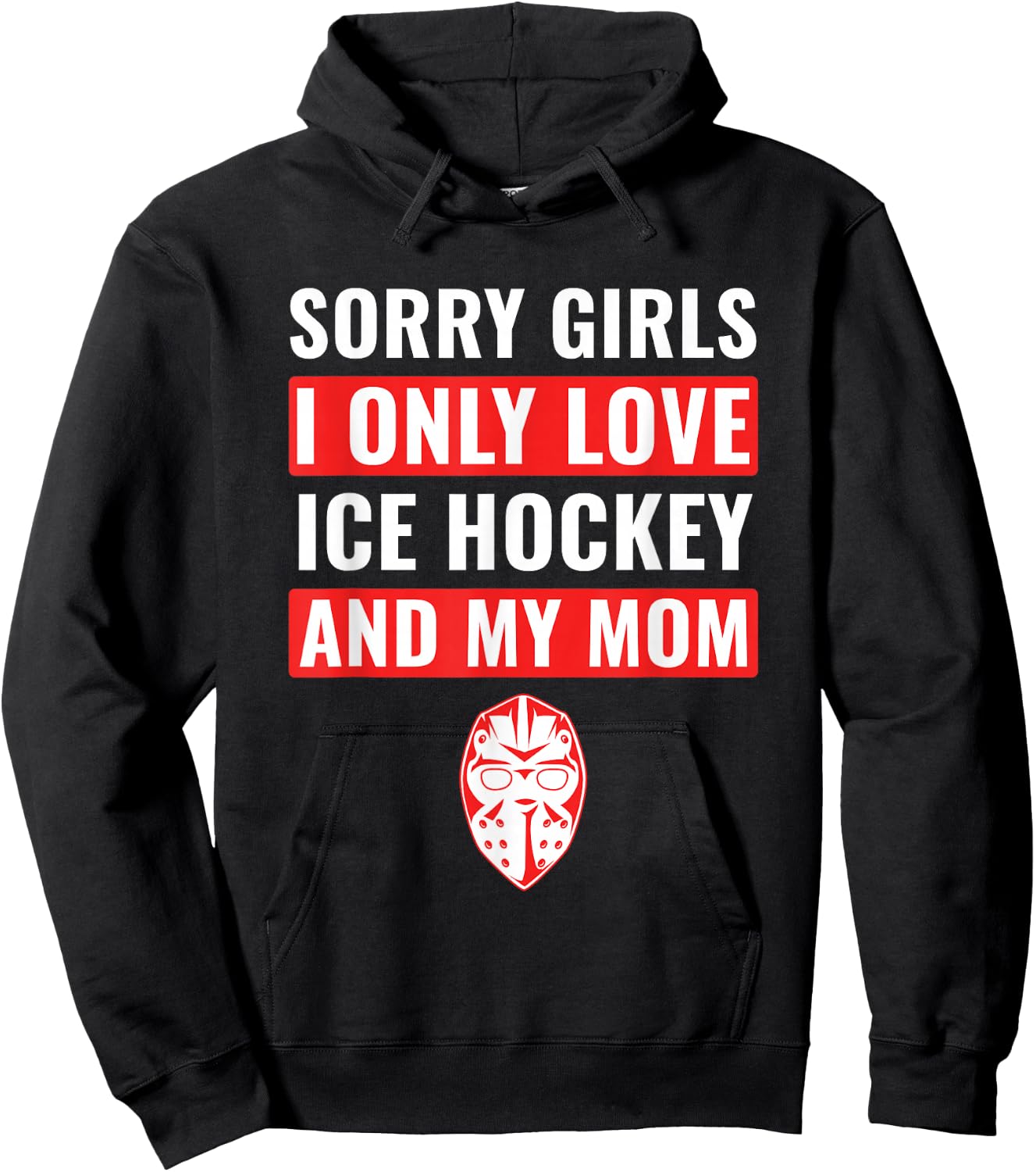 Boys Ice Hockey Sorry Girls I Only Love Ice Hockey & My Mom Hoodie - Hoodie | Black