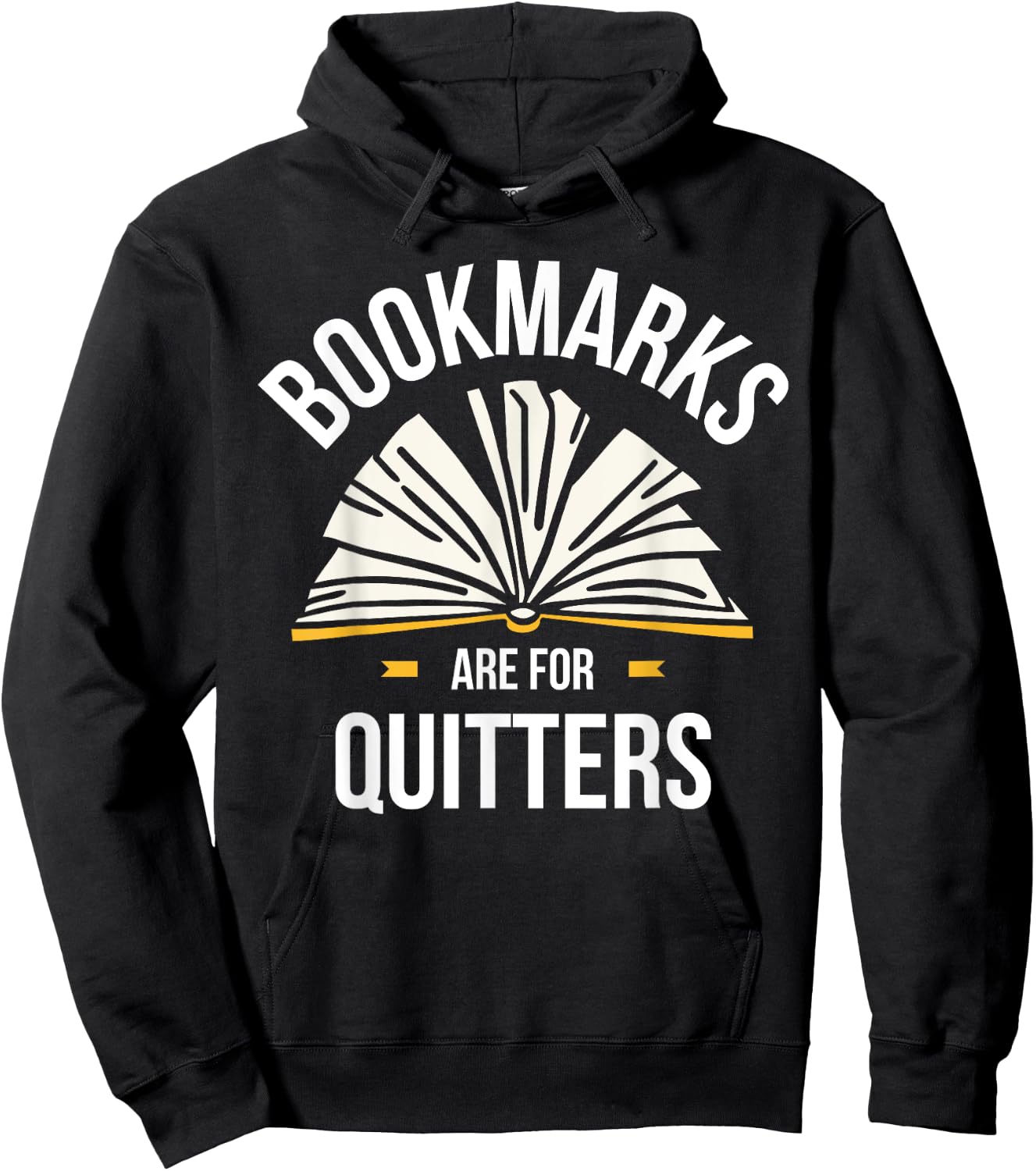 Bookmarks Are For Quitters Hoodie - Hoodie | Black