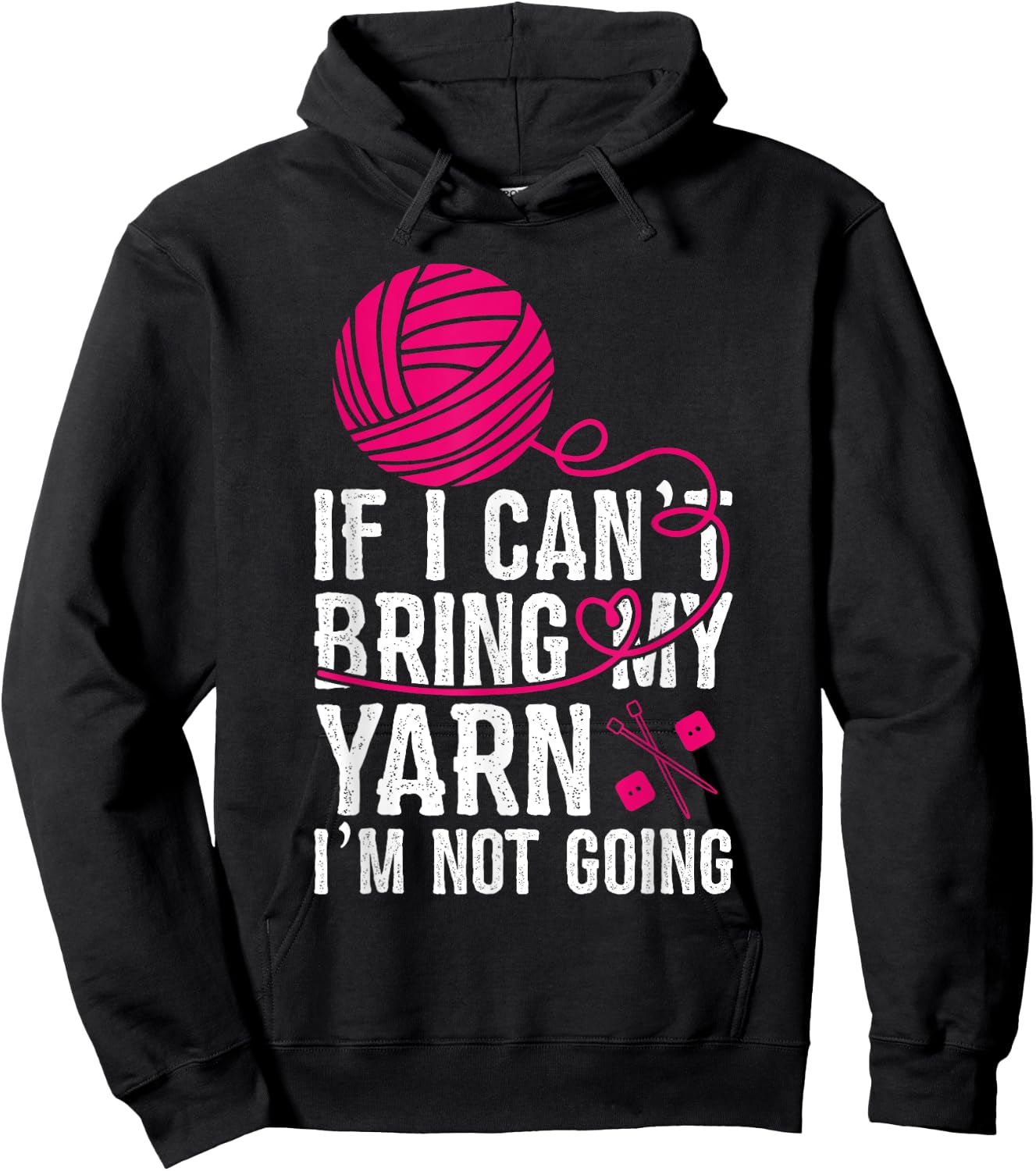 If I Can't Take My Yarn I'm Not Going Funny Crochet Hoodie - Hoodie | Black