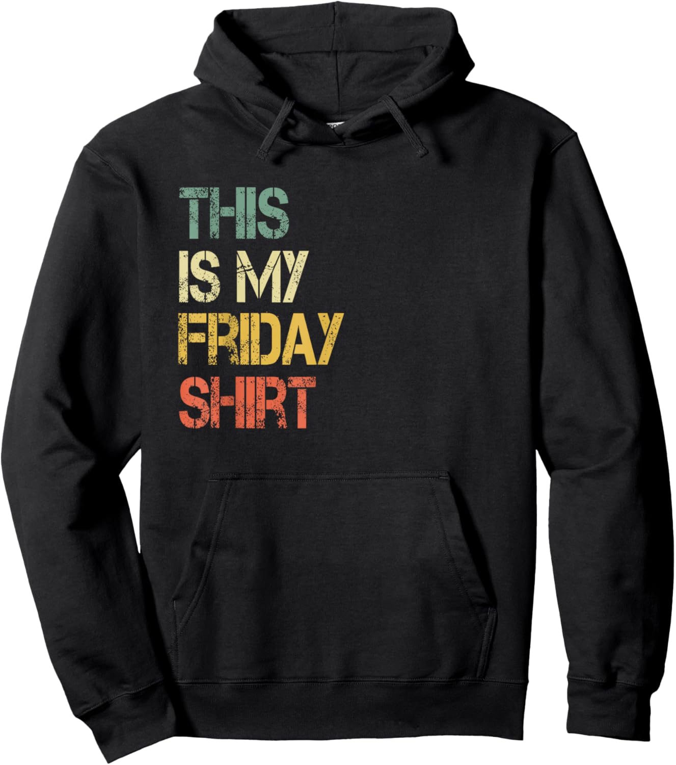 This is My Friday Shirt Funny Day Of Week School Retirement Hoodie - Hoodie | Black