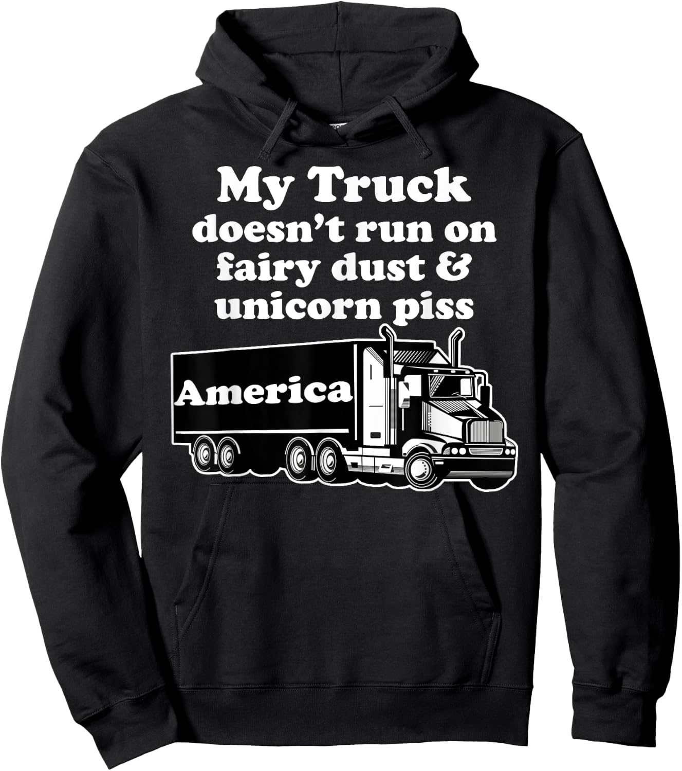 Truck Driver Funny My Truck Runs Fairy Dust Unicorn Piss Hoodie - Hoodie | Black