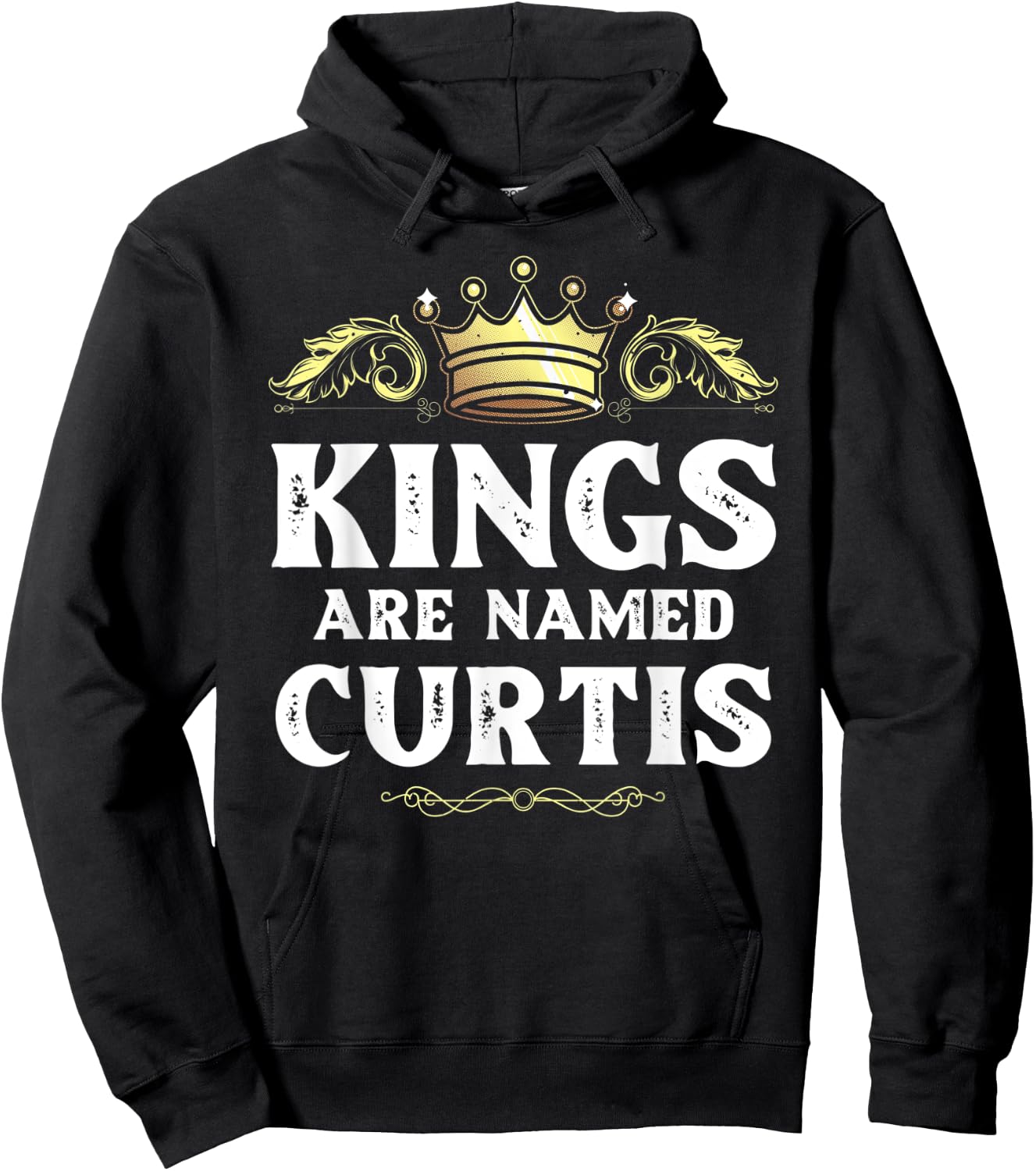 Kings Are Named CURTIS Gift Funny Personalized Name Joke Men Hoodie - Hoodie | Black