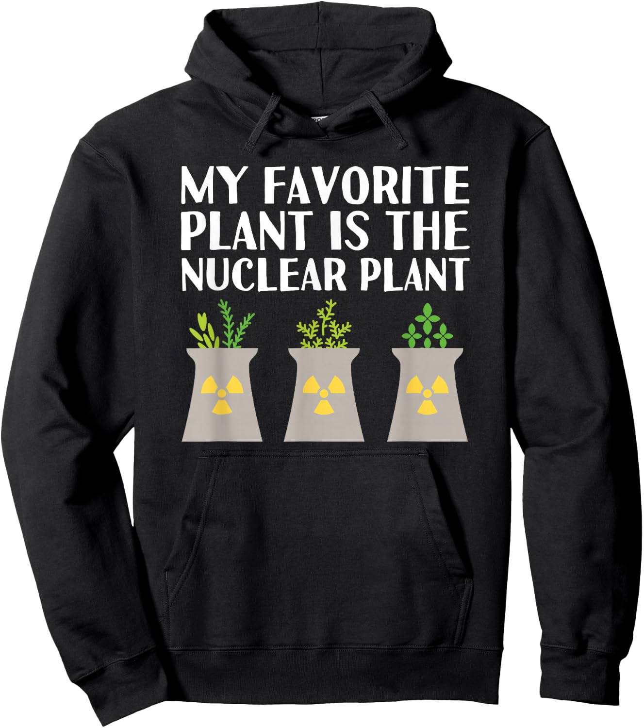 My favorite plant is the Nuclear Plant engineer pun Hoodie - Hoodie | Black