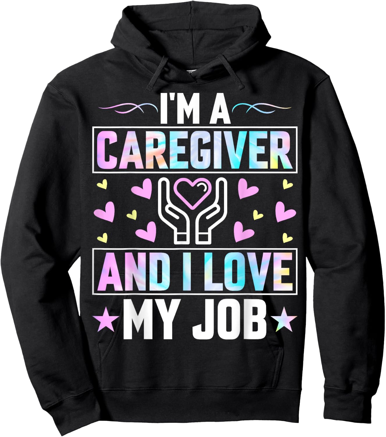 I'm a Caregiver and I Love My Job - Funny Nurse Caregiver Hoodie - Hoodie | Black