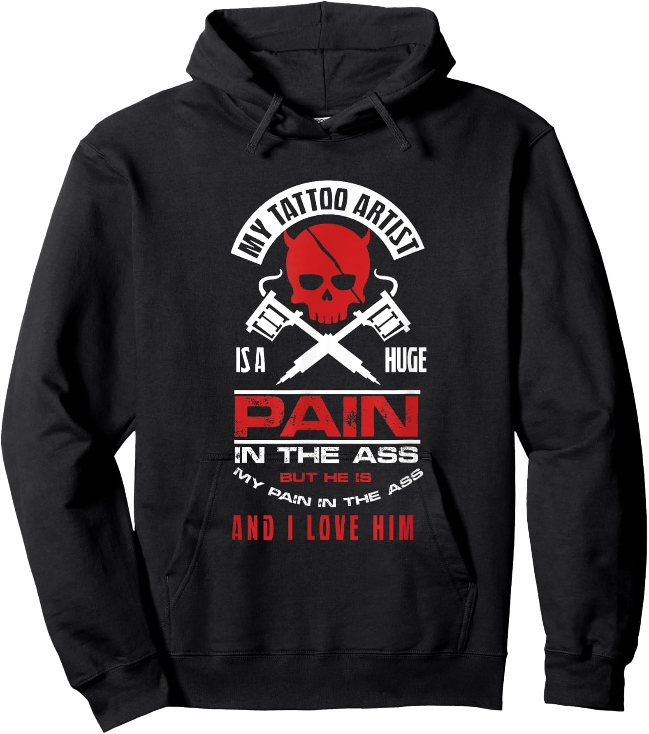 Girlfriend Wife My Tattoo Artist Pain in Butt Hoodie - Hoodie | Black