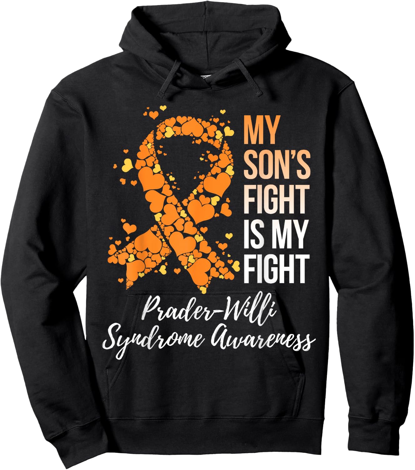 My Son’s Fight Is My Fight Prader Willi Syndrome Awareness Hoodie - Hoodie | Black