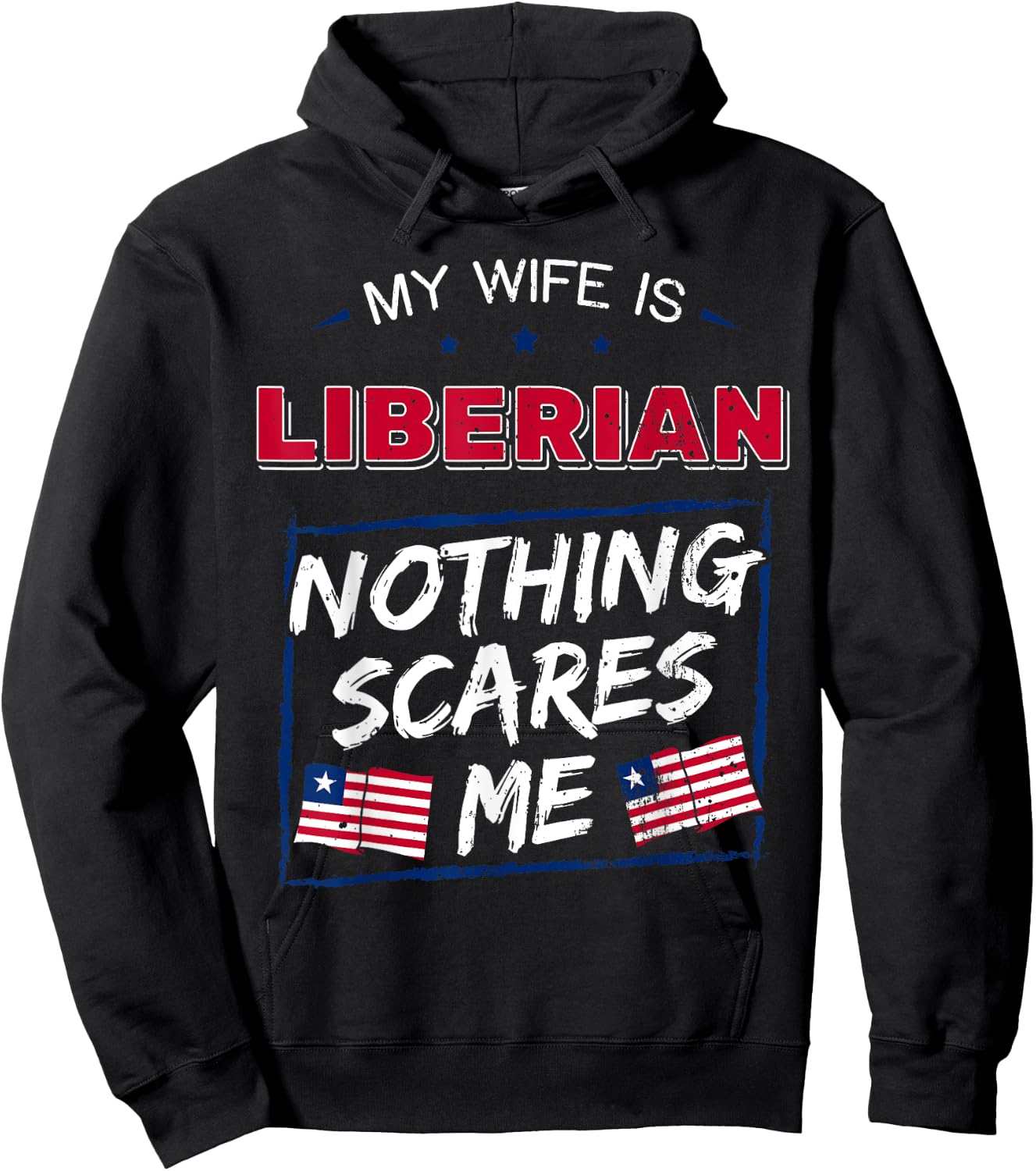 My Wife Is Liberian Republic of Liberia Heritage Roots Flag Hoodie - Hoodie | Black