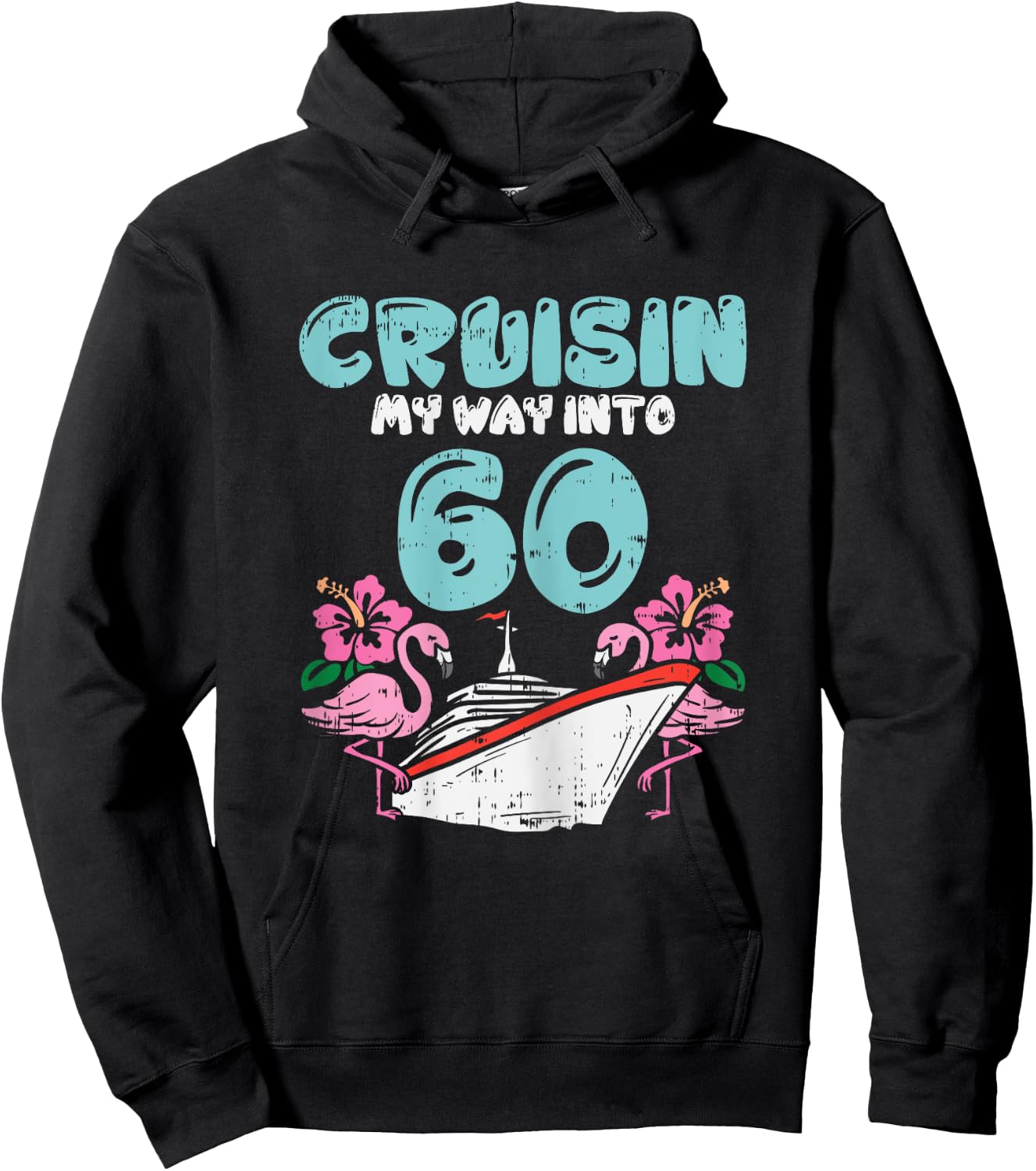 Cruisin My Way Into 60 60th Birthday Cruise Vacation Gift Hoodie - Hoodie | Black